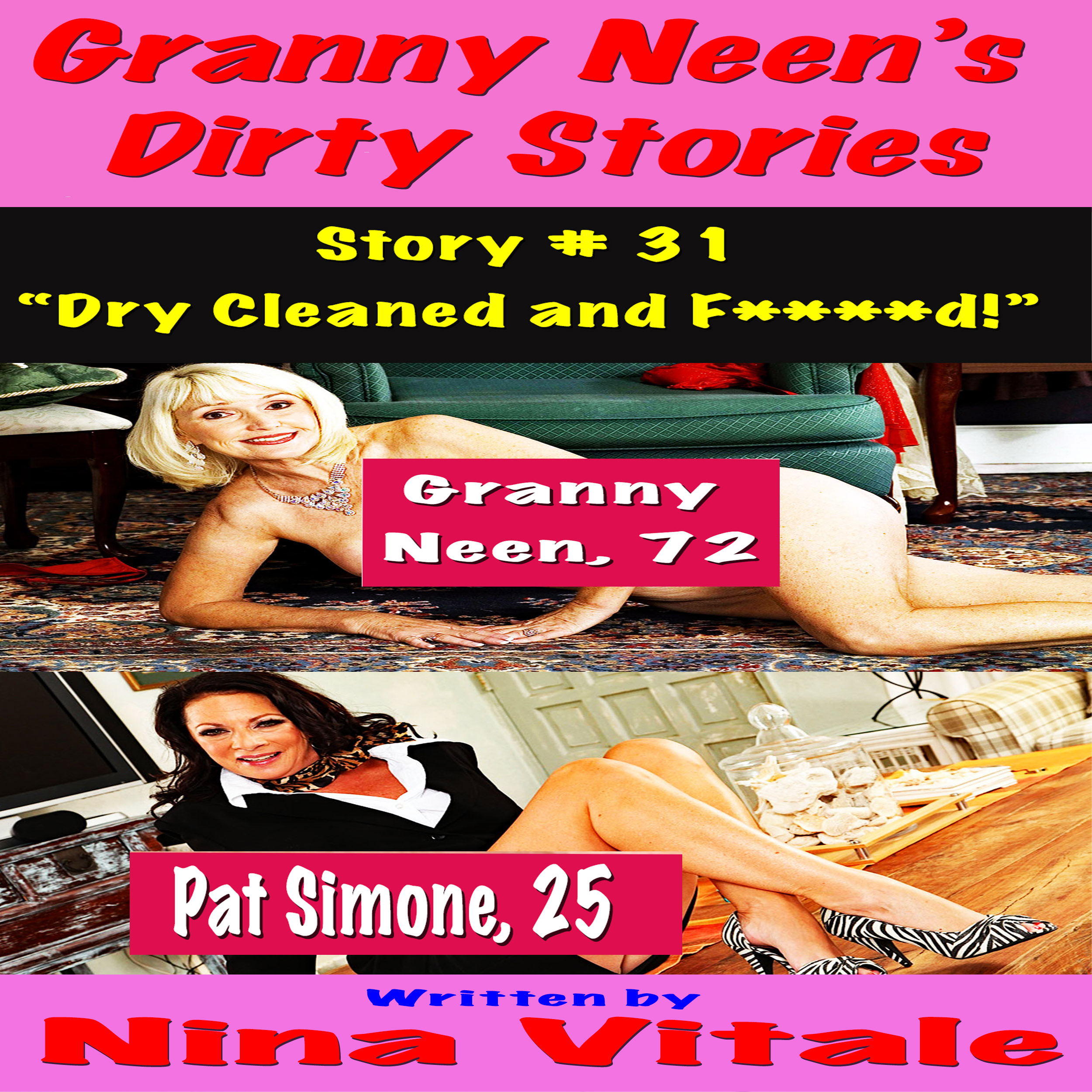 Granny Neen's Dirty Stories Story # 31 "Dry Cleaned and F****d!"