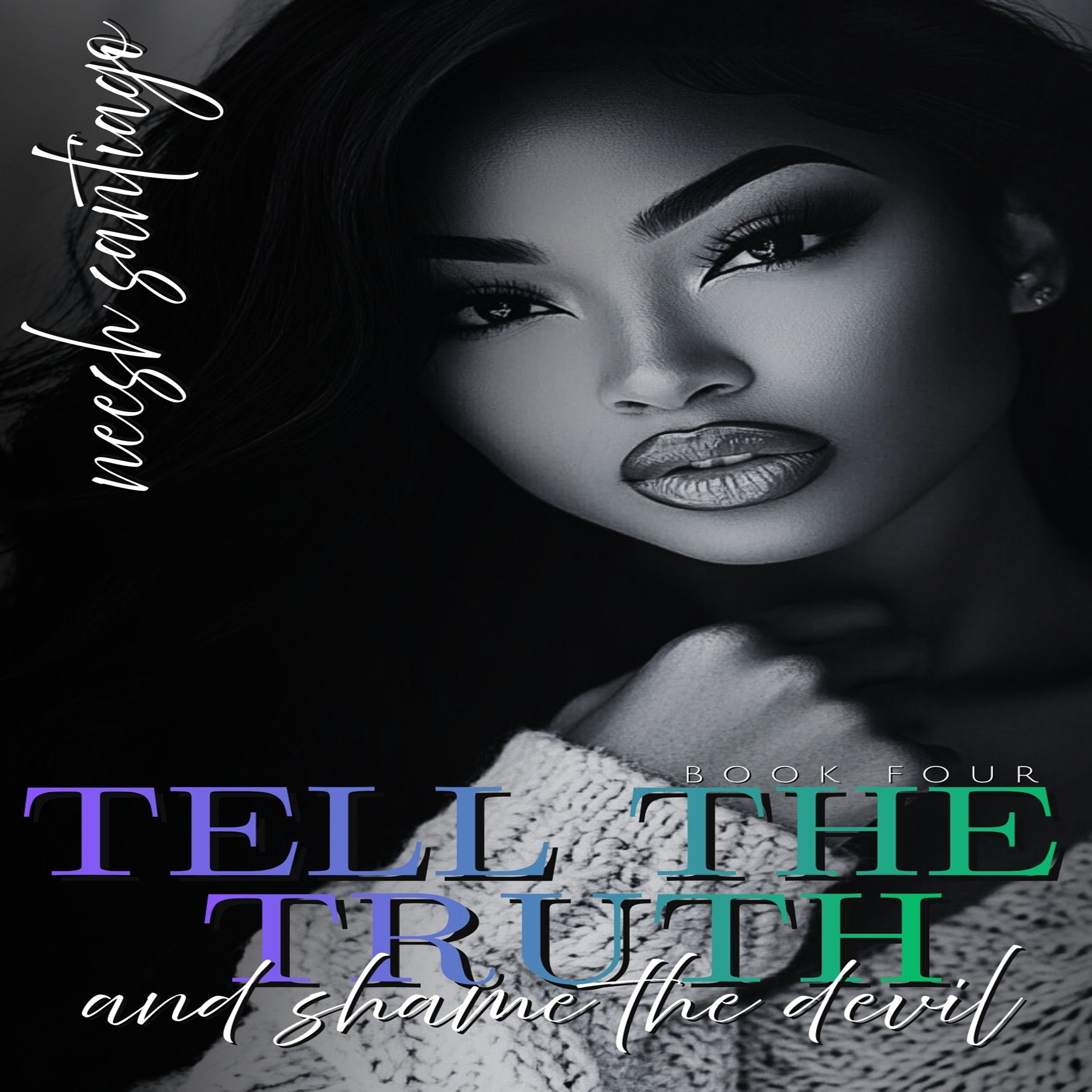 Tell The Truth And Shame The Devil 4
