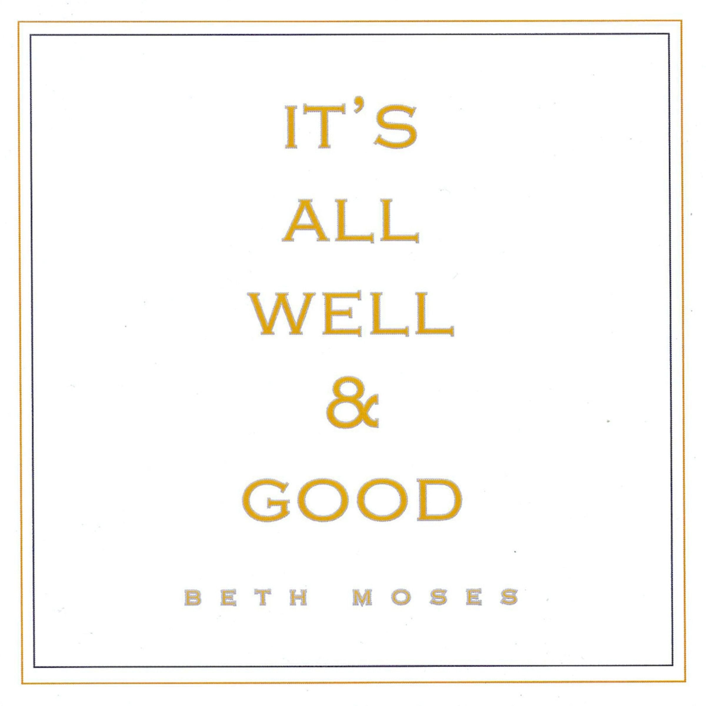 It's All Well and Good