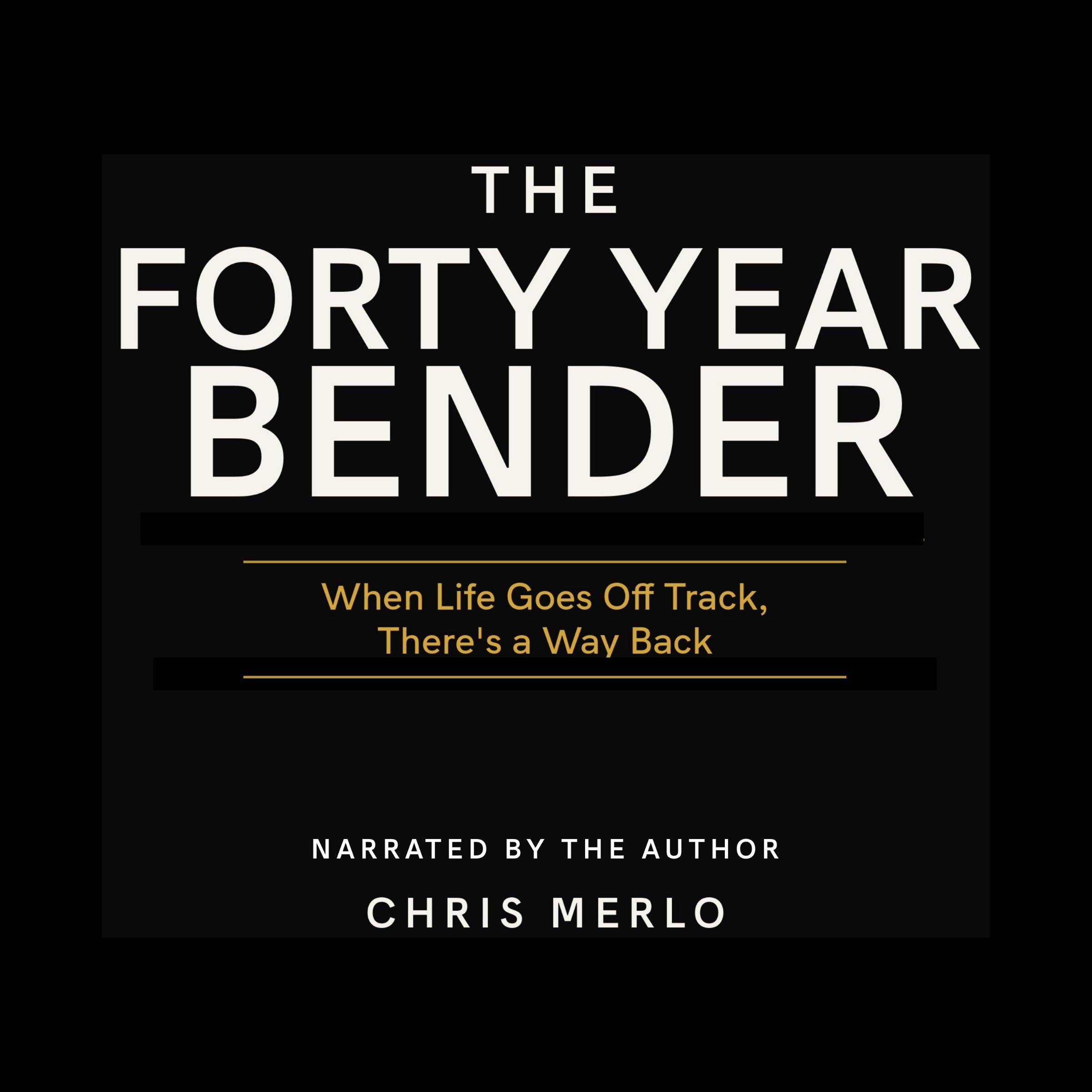 The Forty Year Bender