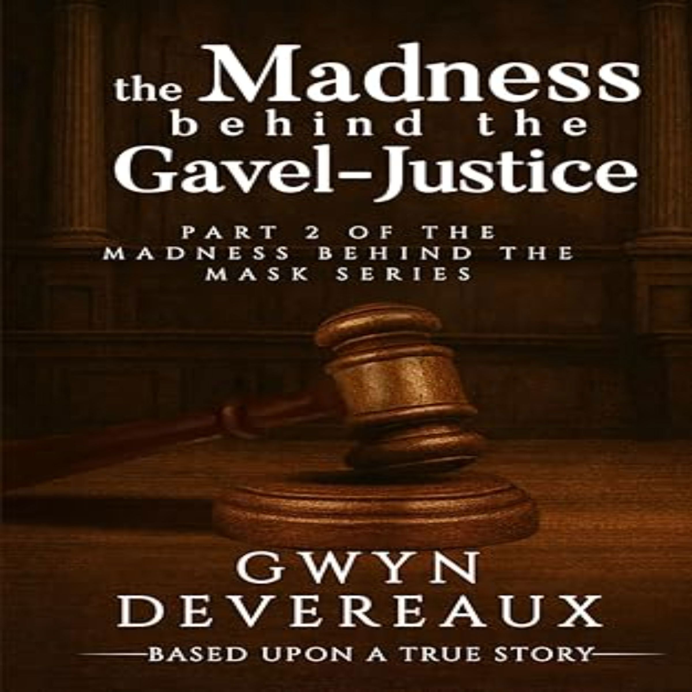 The Madness Behind the Gavel