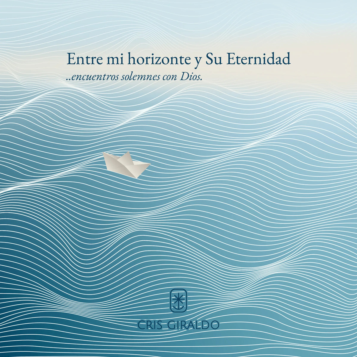 Entre mi horizonte y Su Eternidad