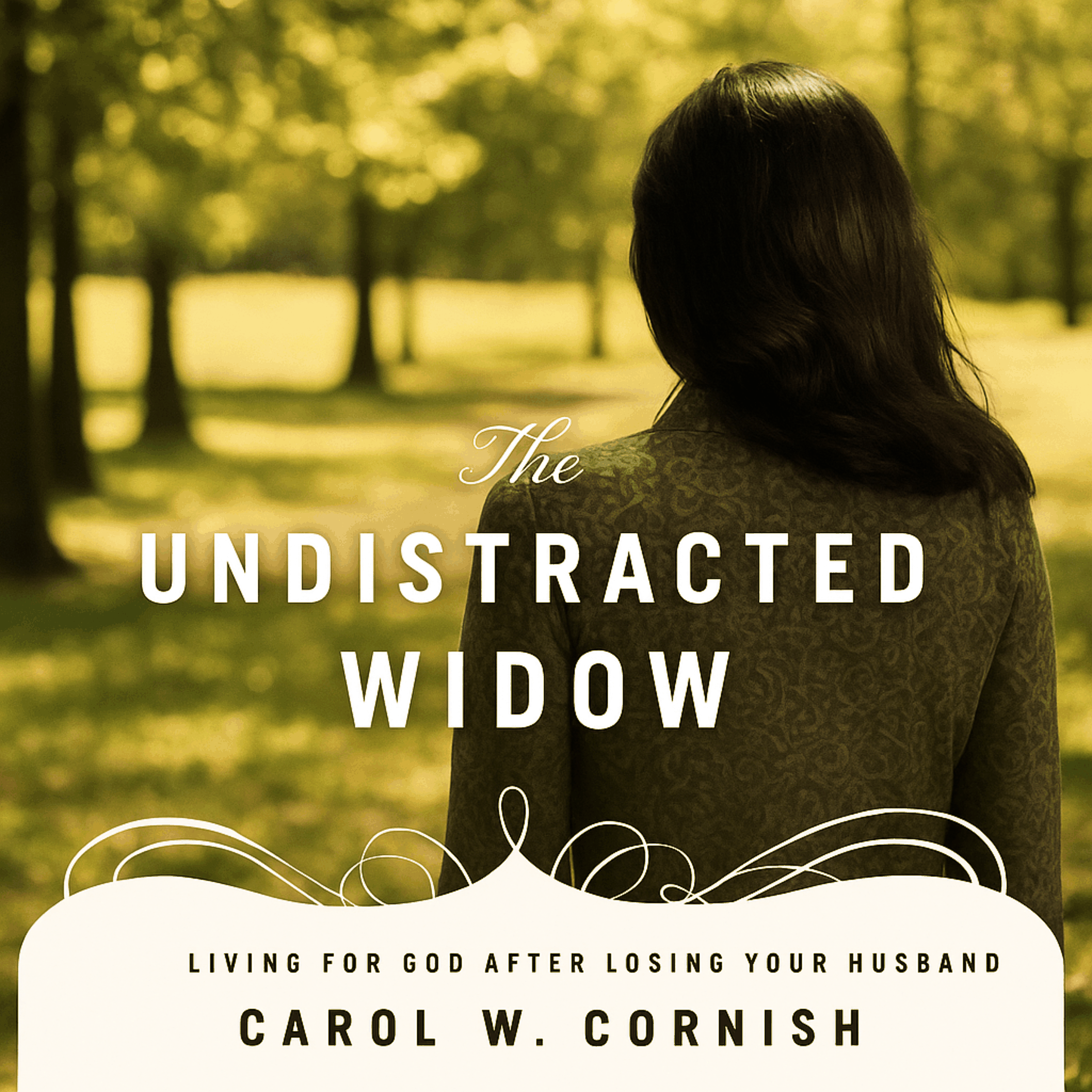 The Undistracted Widow