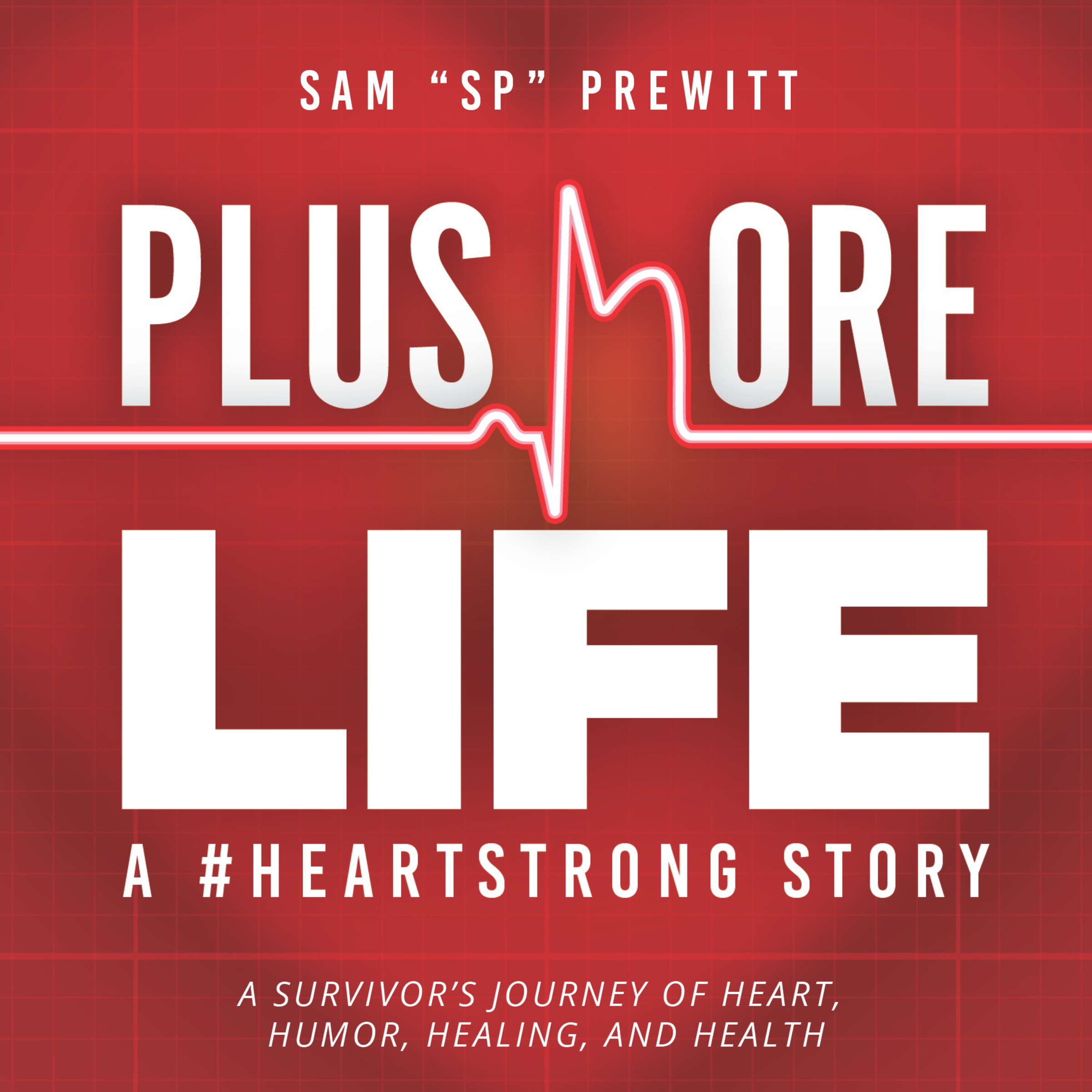 Plus More Life: A #HeartStrong Story