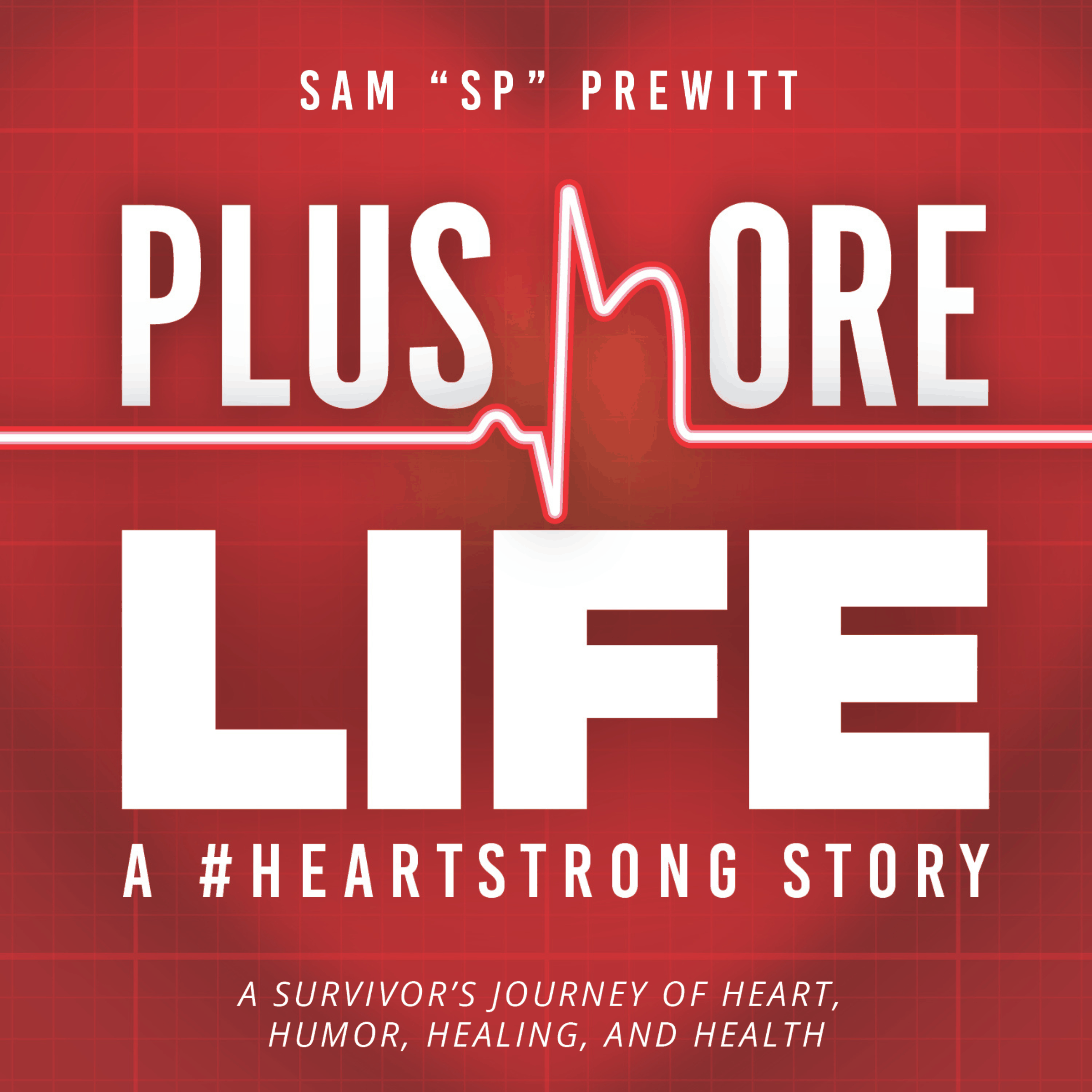 Plus More Life: A #HeartStrong Story