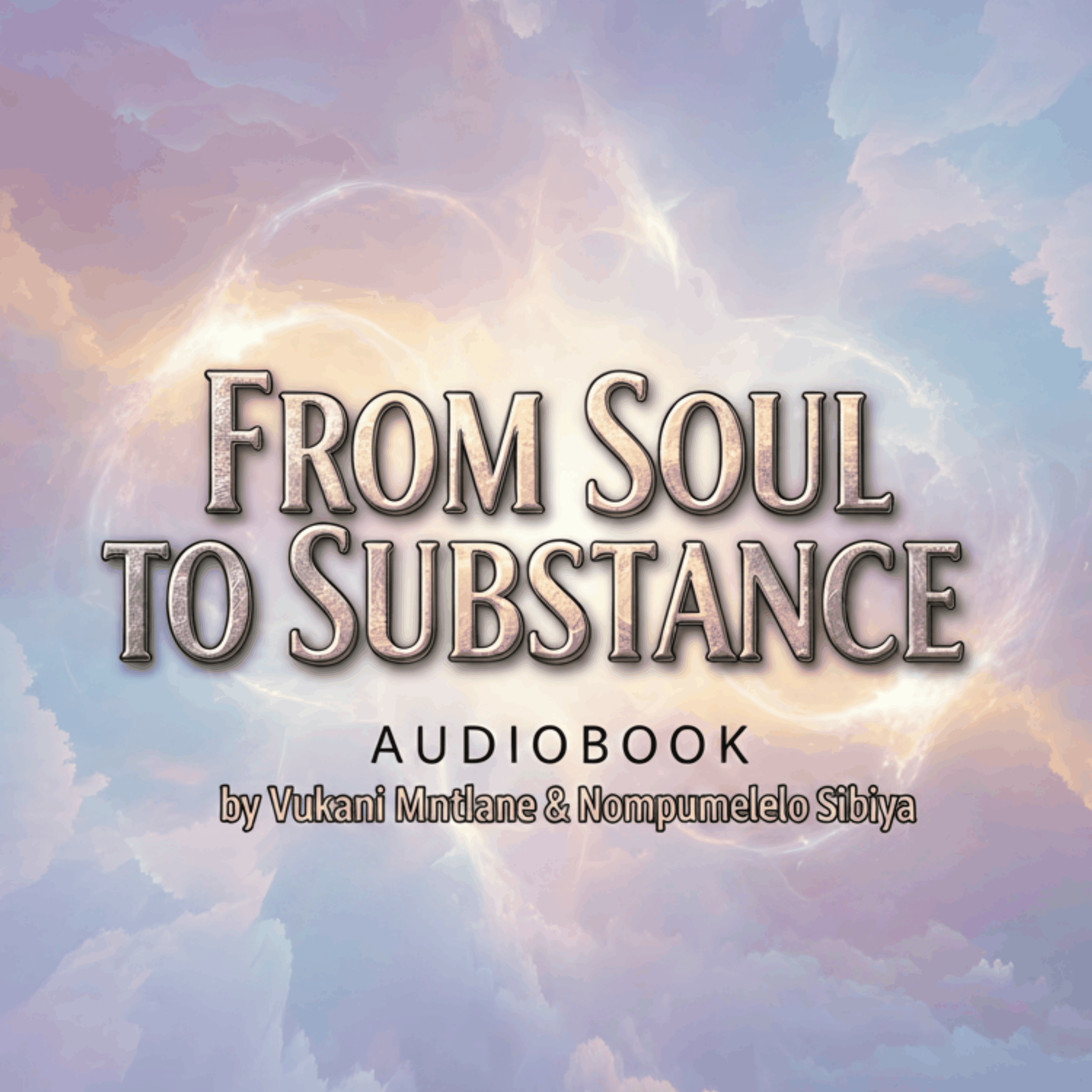 FROM SOUL TO SUBSTANCE