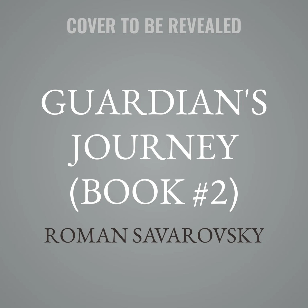 Guardian's Journey (Book #2)