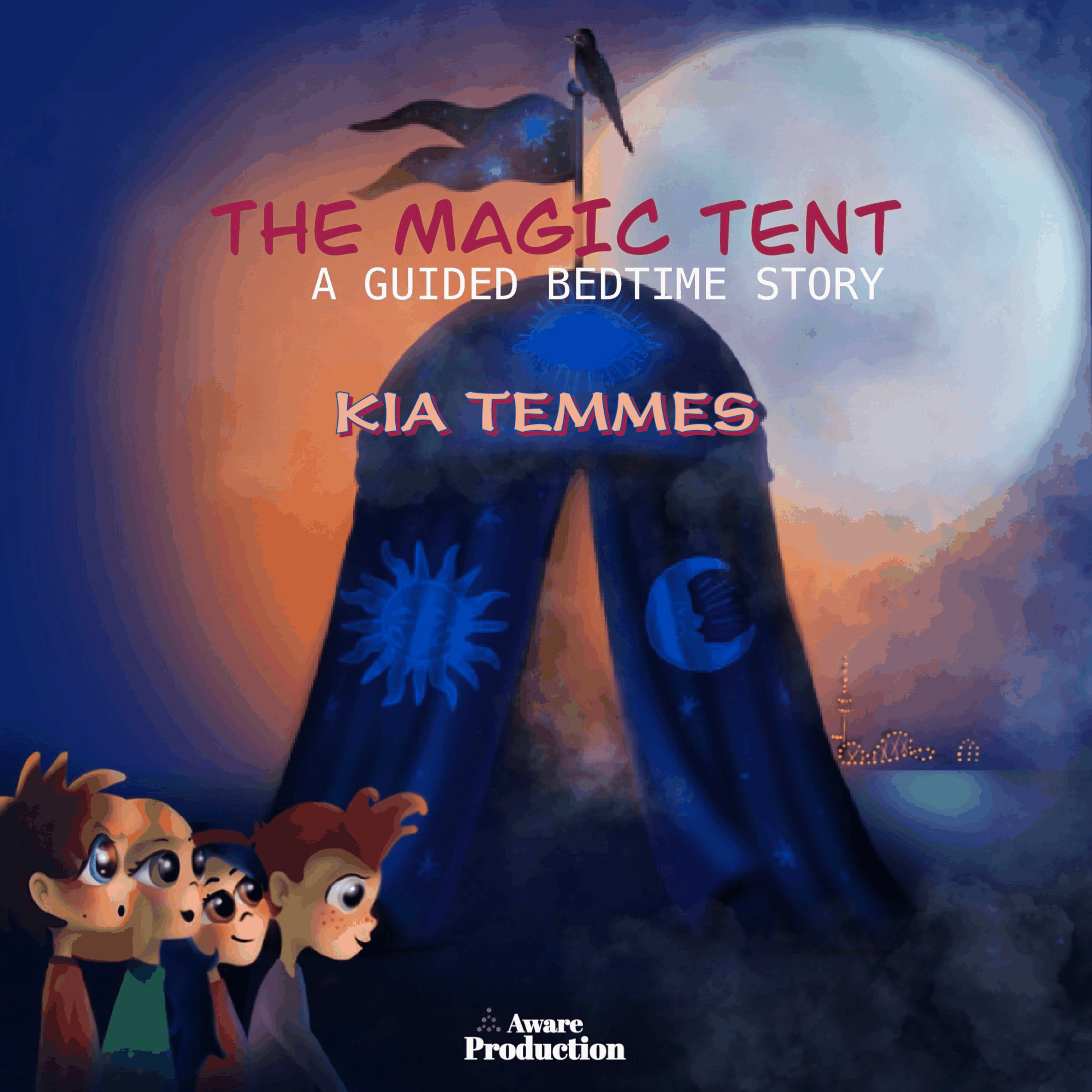 The magic tent, a guided bedtime story