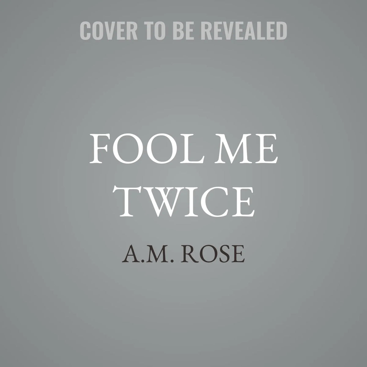 Fool Me Twice
