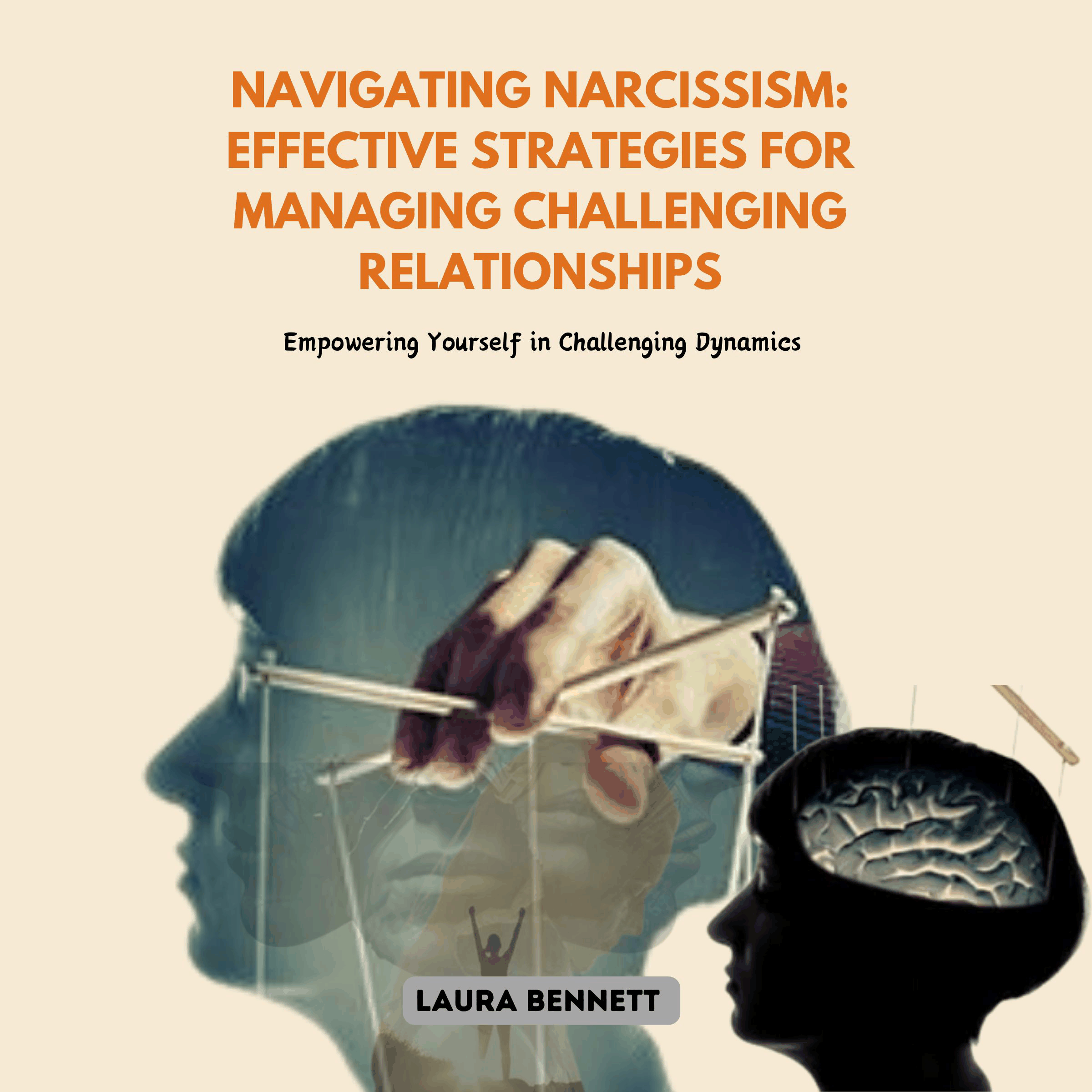 Navigating Narcissism: Effective Strategies for Managing Challenging Relationships
