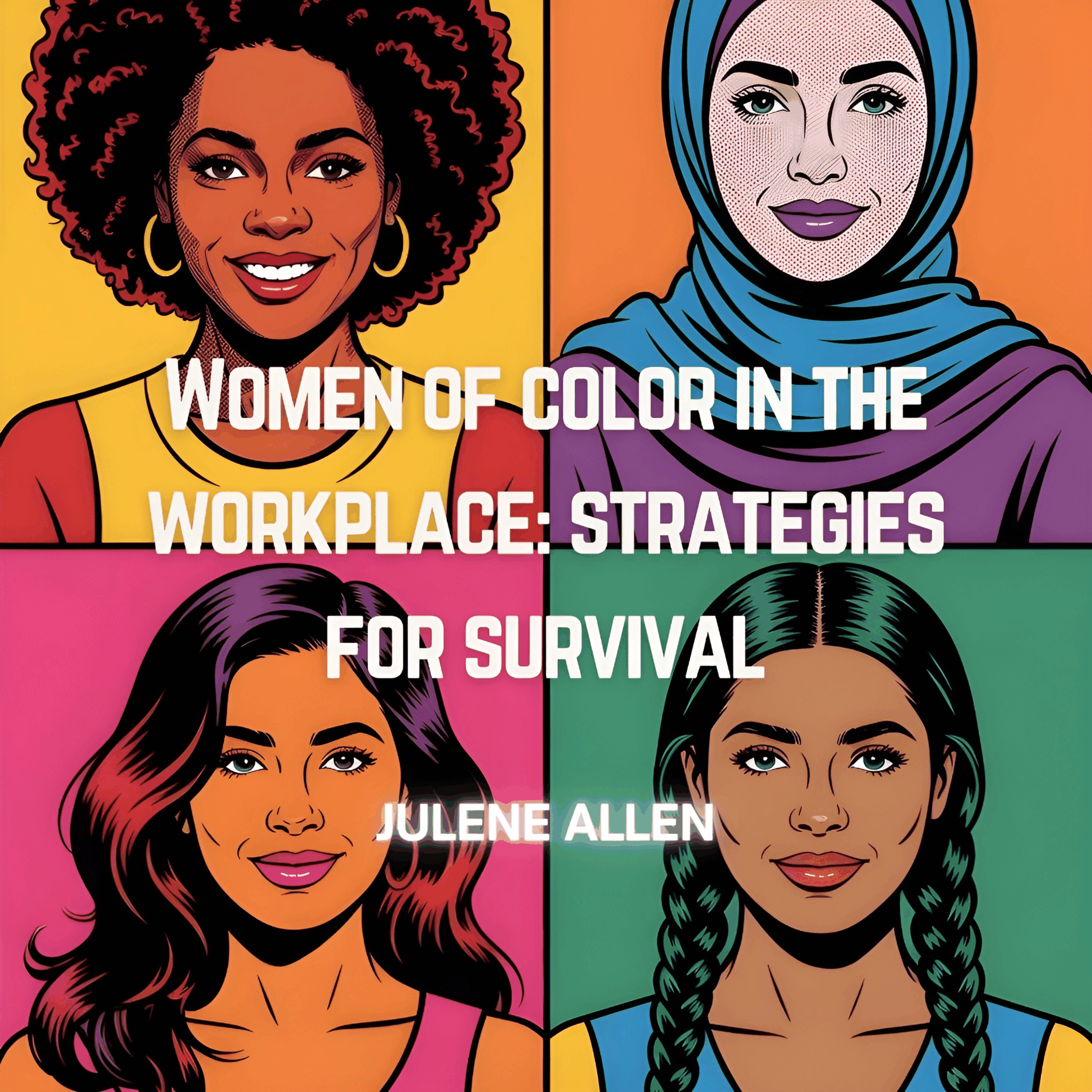 Women of Color in the Workplace: Strategies for Survival