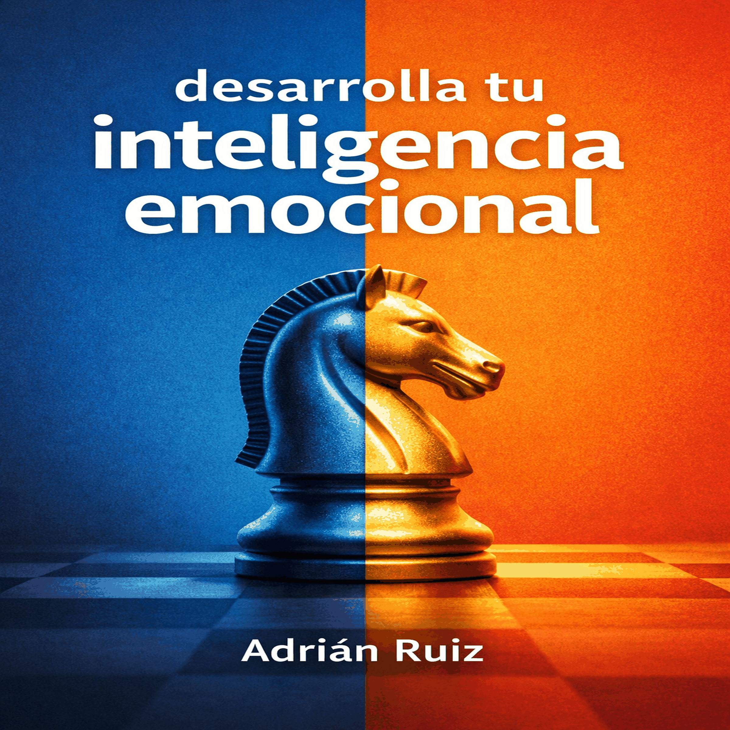 desarrolla tu inteligencia emocional: técnicas probadas para un liderazgo efectivo