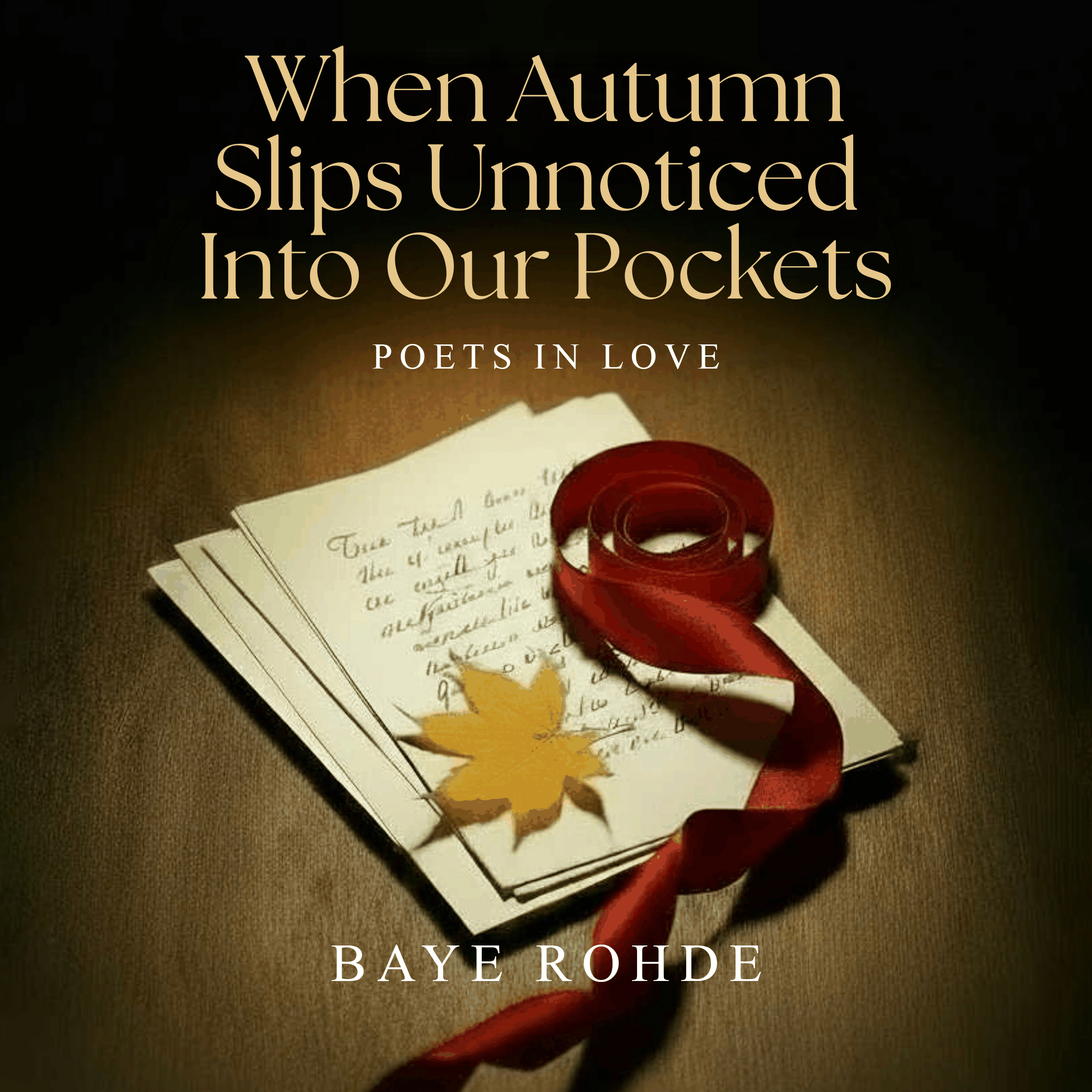 When Autumn Slips Unnoticed Into Our Pockets