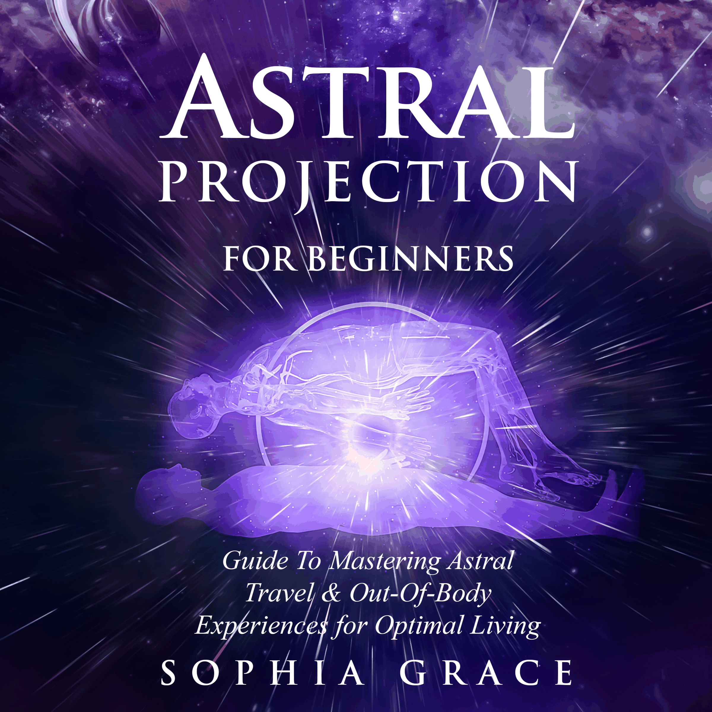 Astral Projection For Beginners