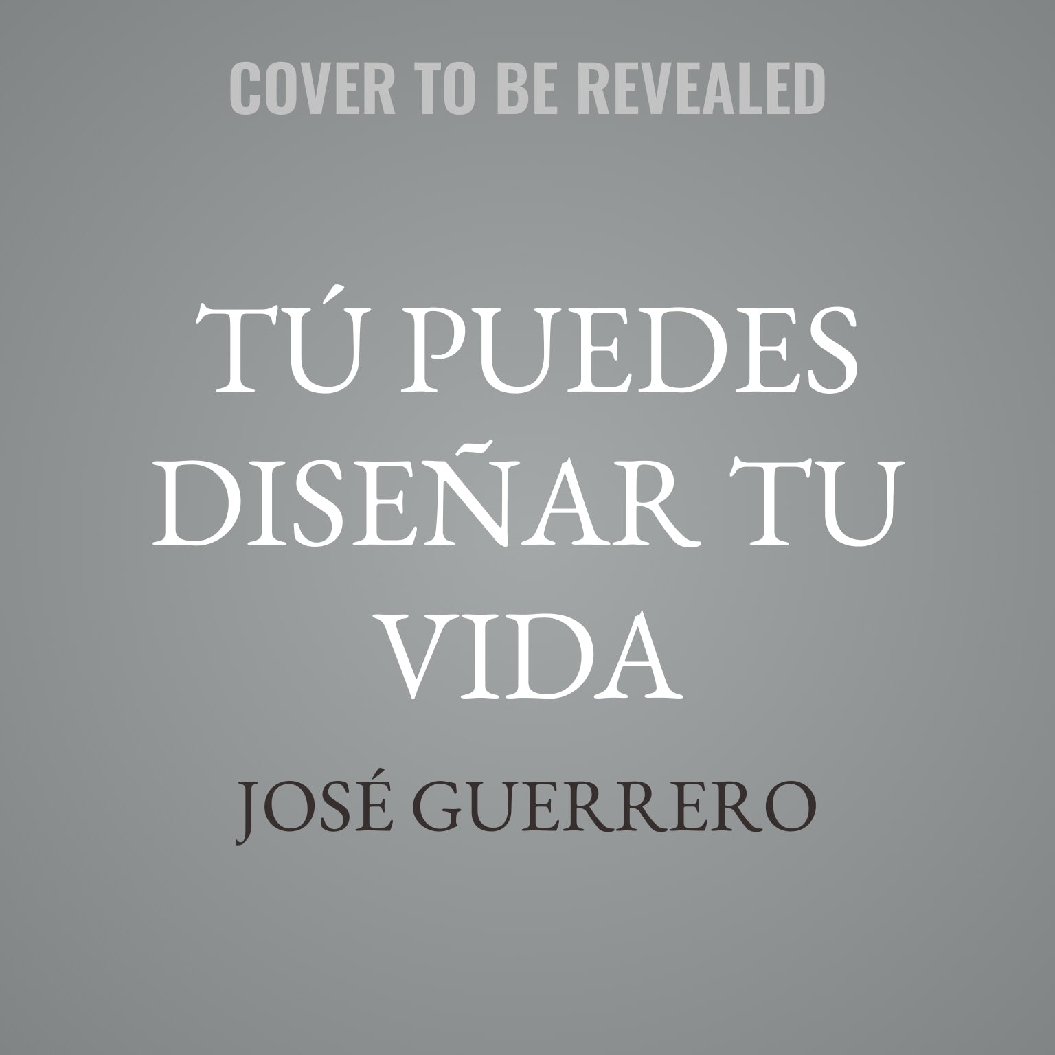 TÚ PUEDES DISEÑAR TU VIDA