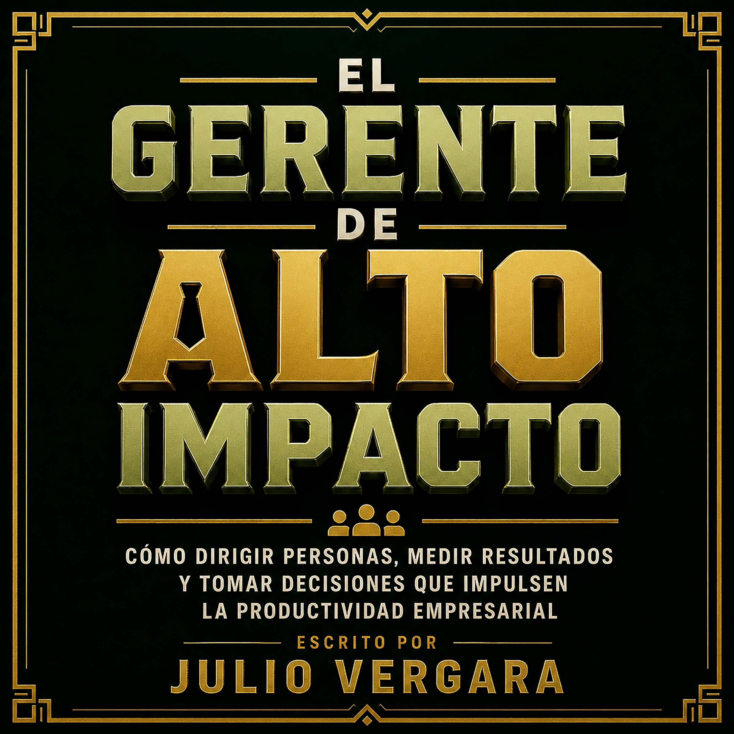 El Gerente De Alto Impacto