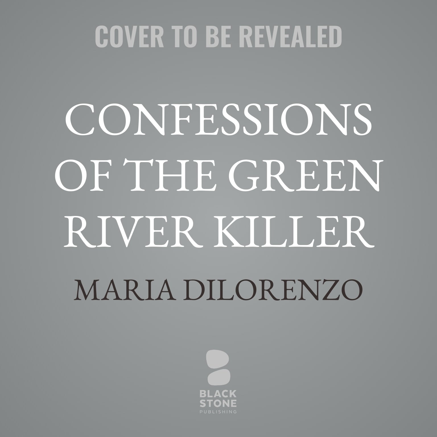Confessions of the Green River Killer