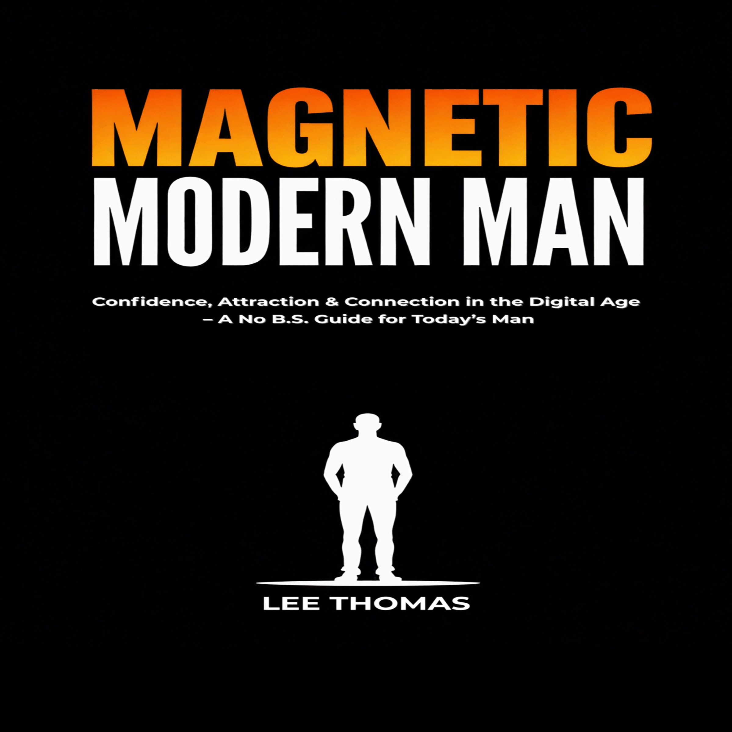 Magnetic Modern Man