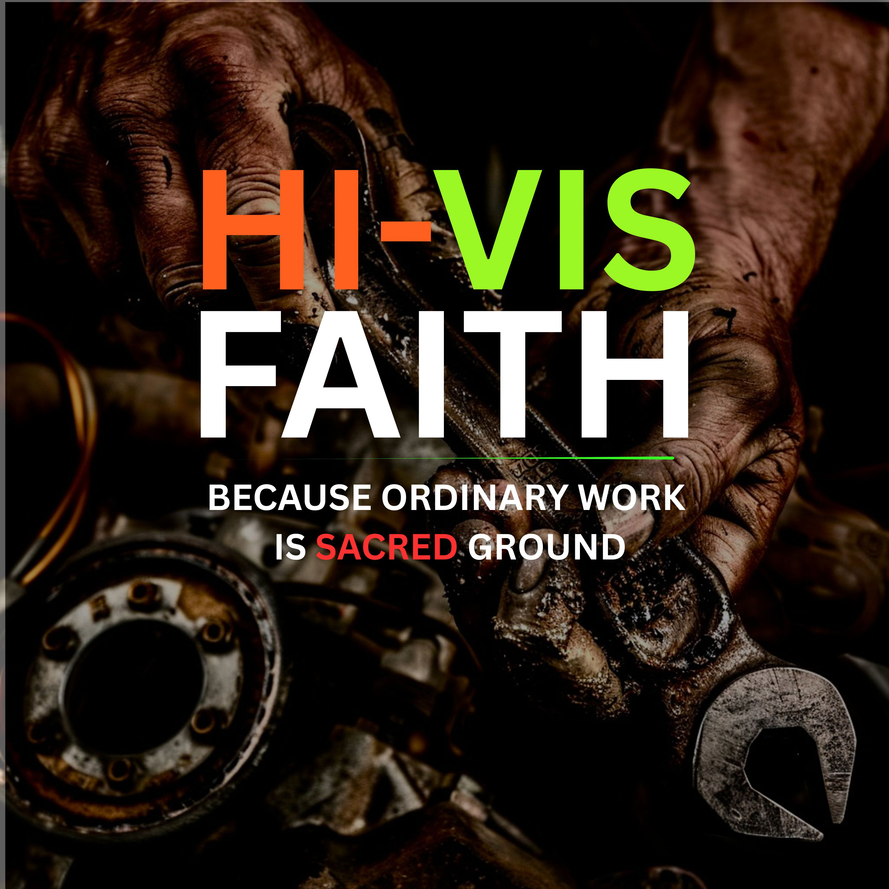 Hi-Vis Faith