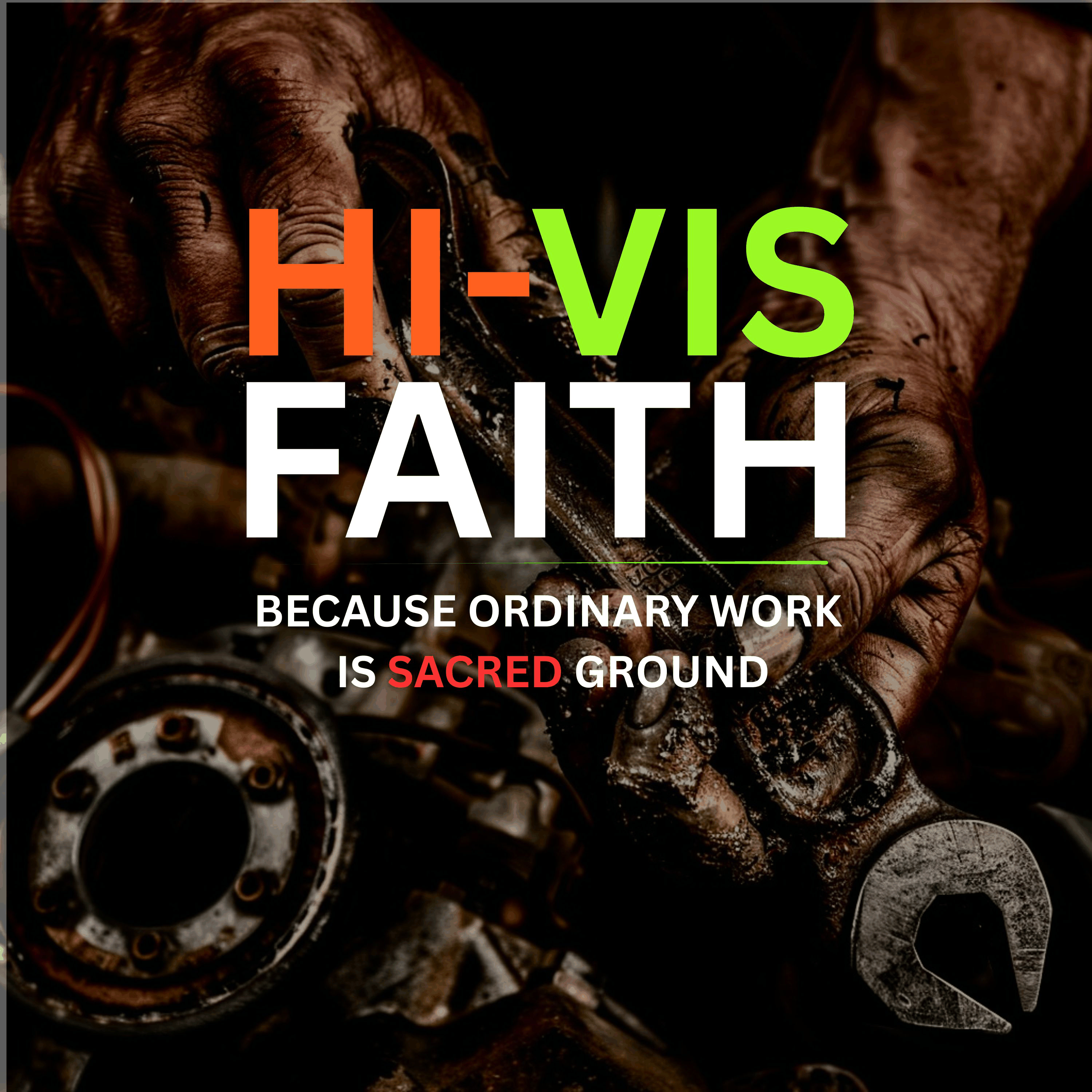 Hi-Vis Faith