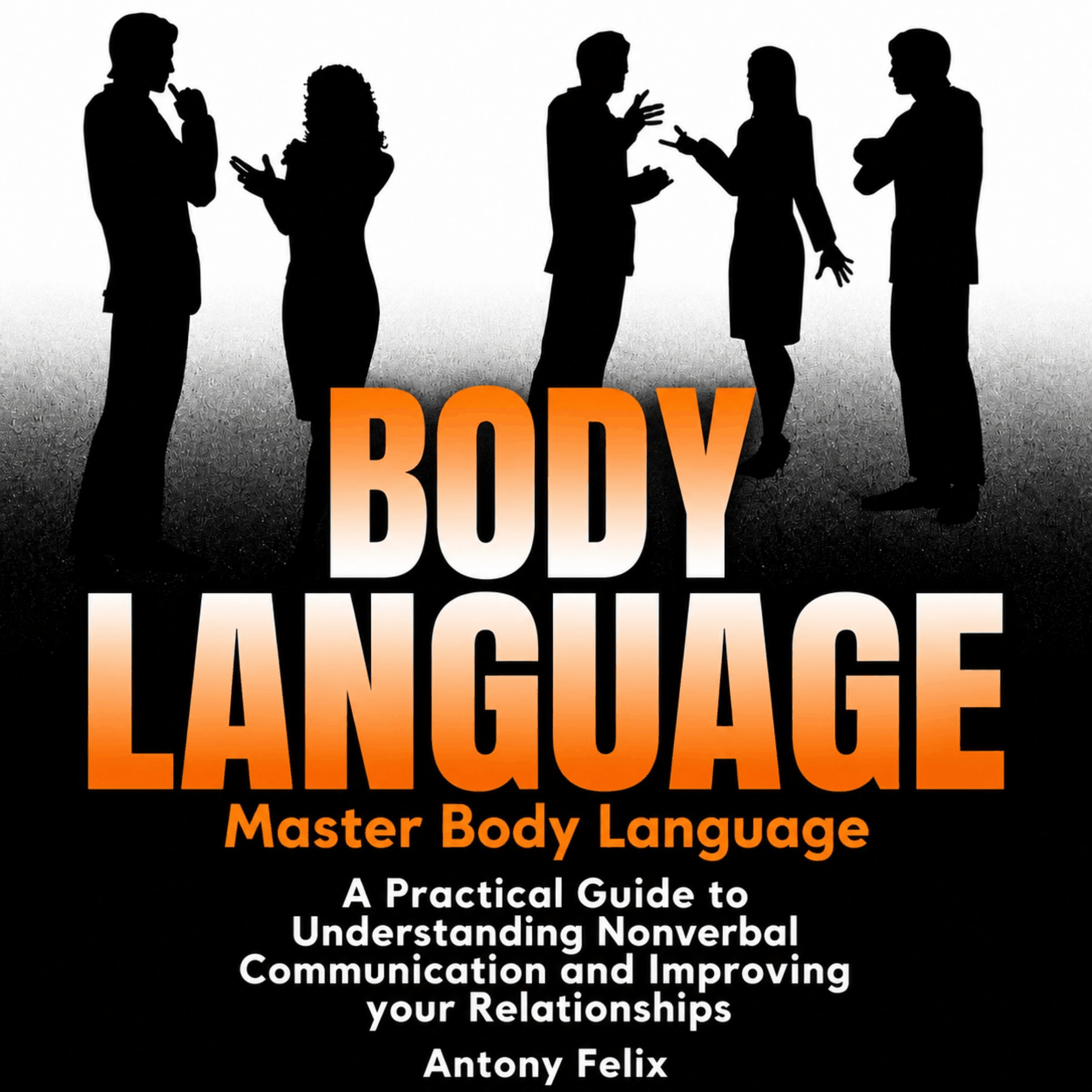 Body Language: Master Body Language