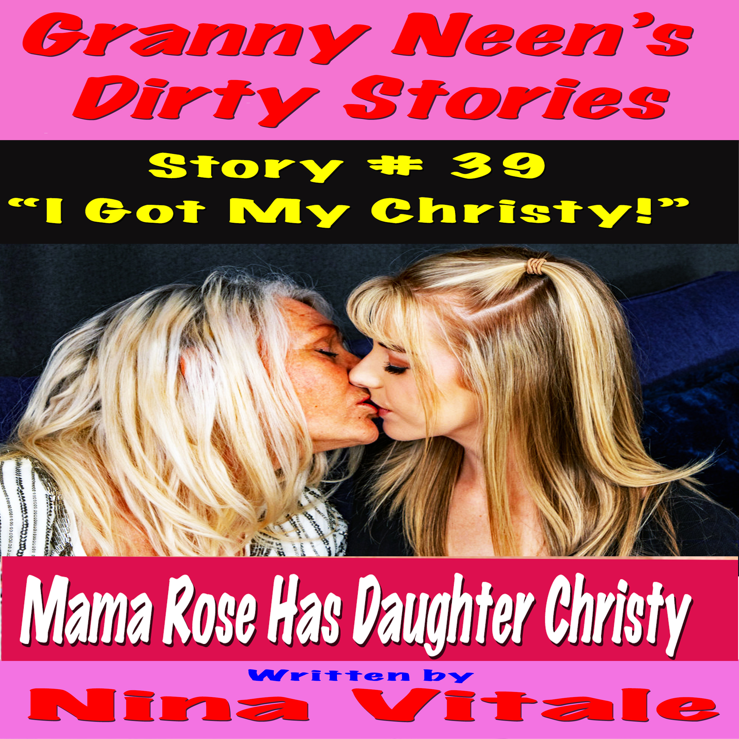 Granny Neen's Dirty Stories Story # 39 "I Got My Christy!"