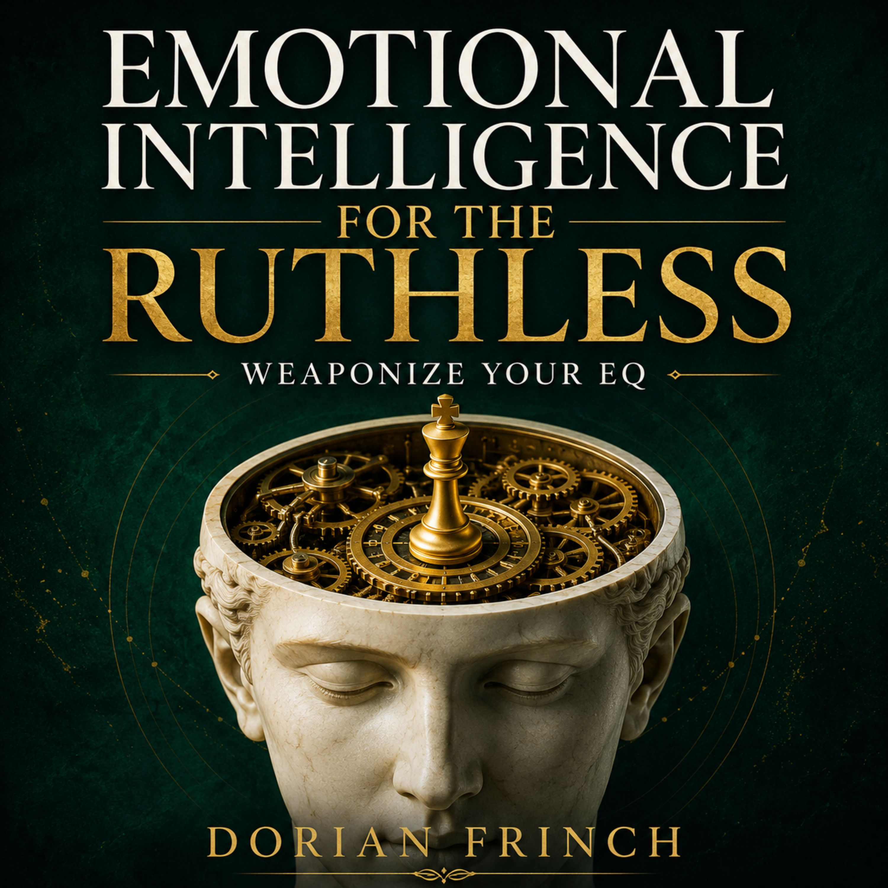 Emotional Intelligence for the Ruthless
