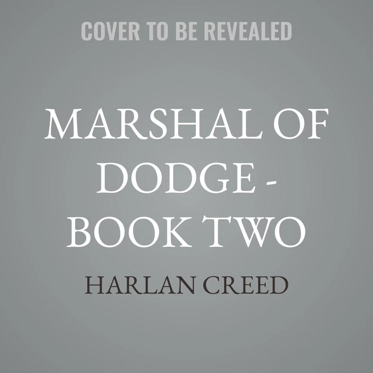 Marshal of Dodge - Book Two