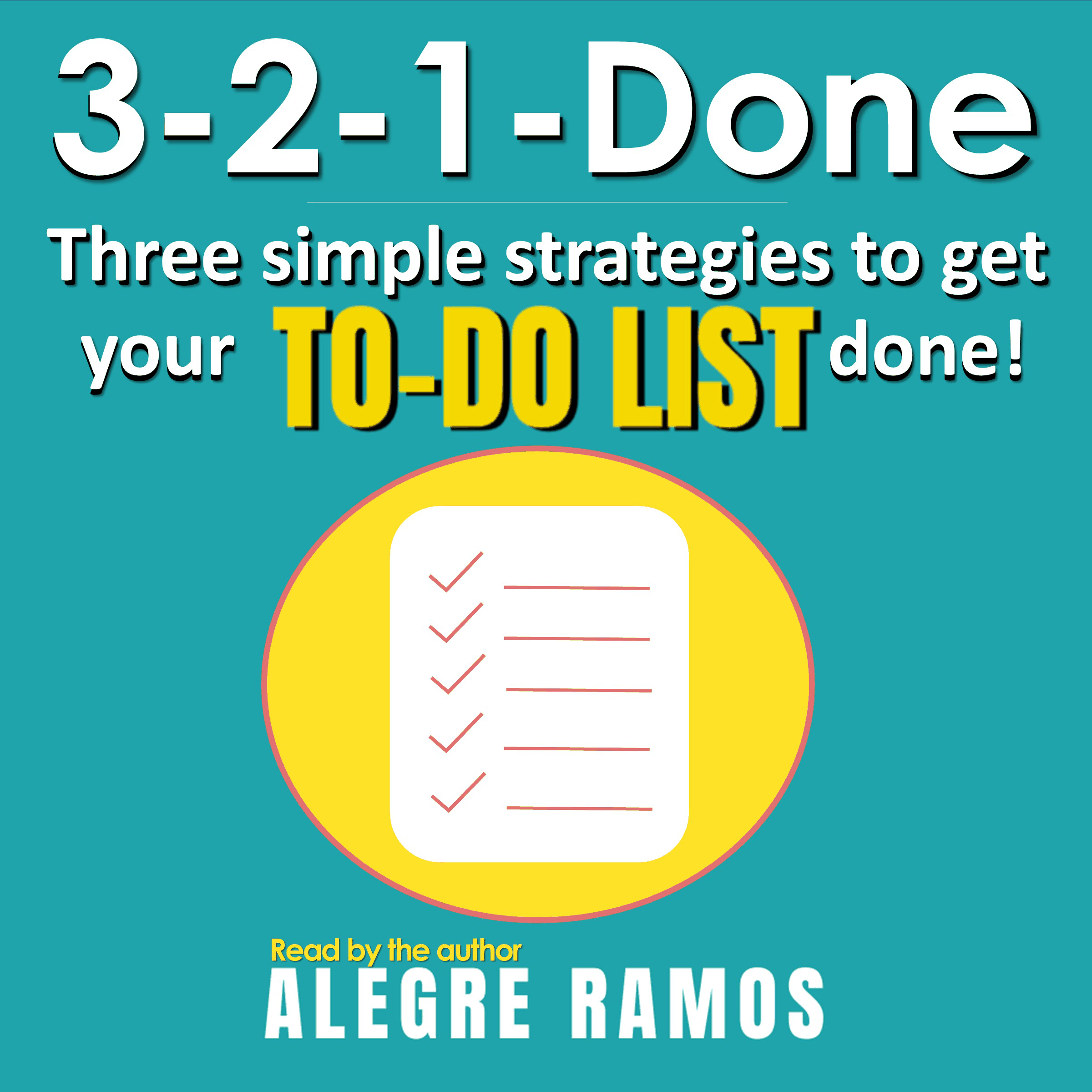 3-2-1-Done: Three simple strategies to get your to-do list done!
