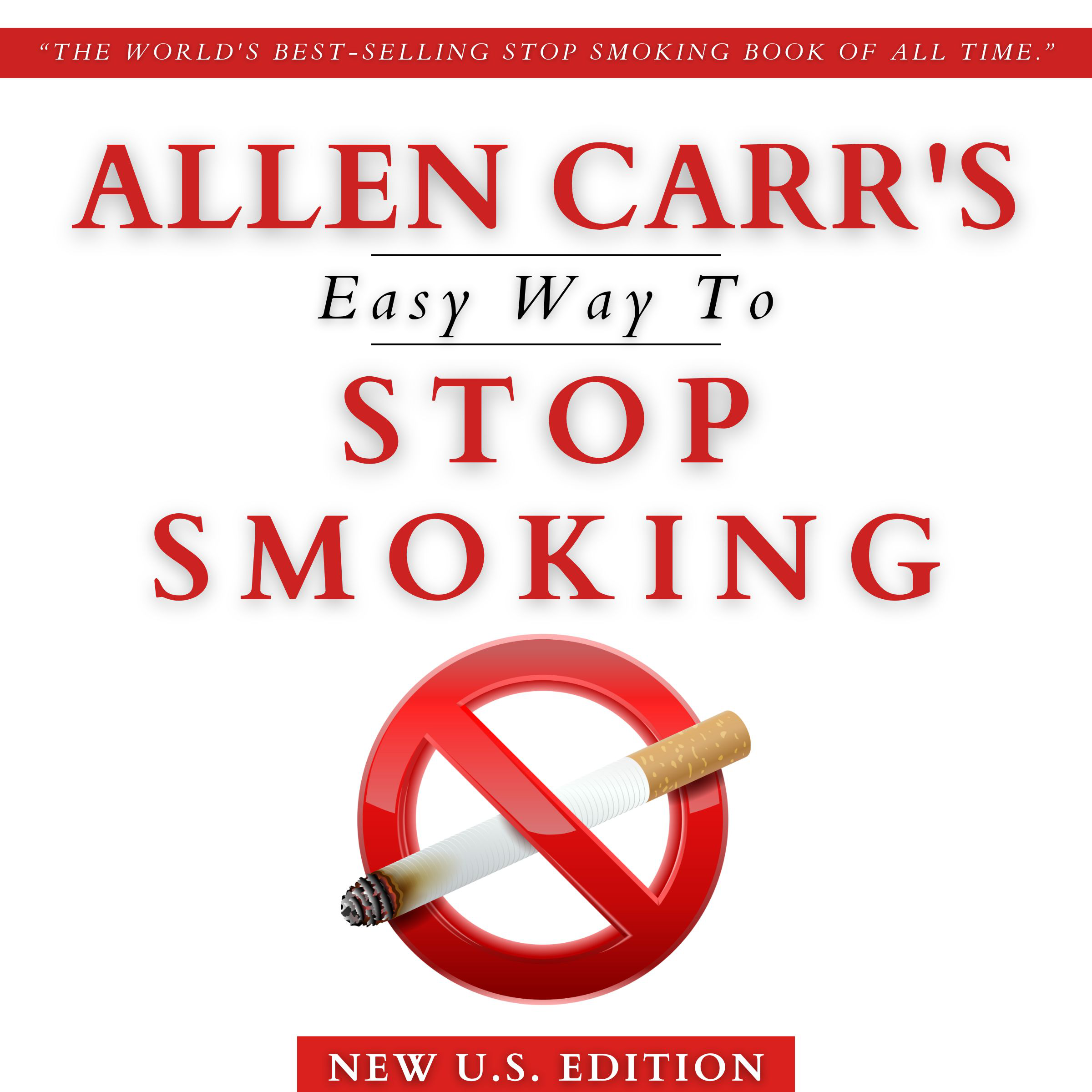 Allen Carr's Easy Way to Stop Smoking (New US Edition)