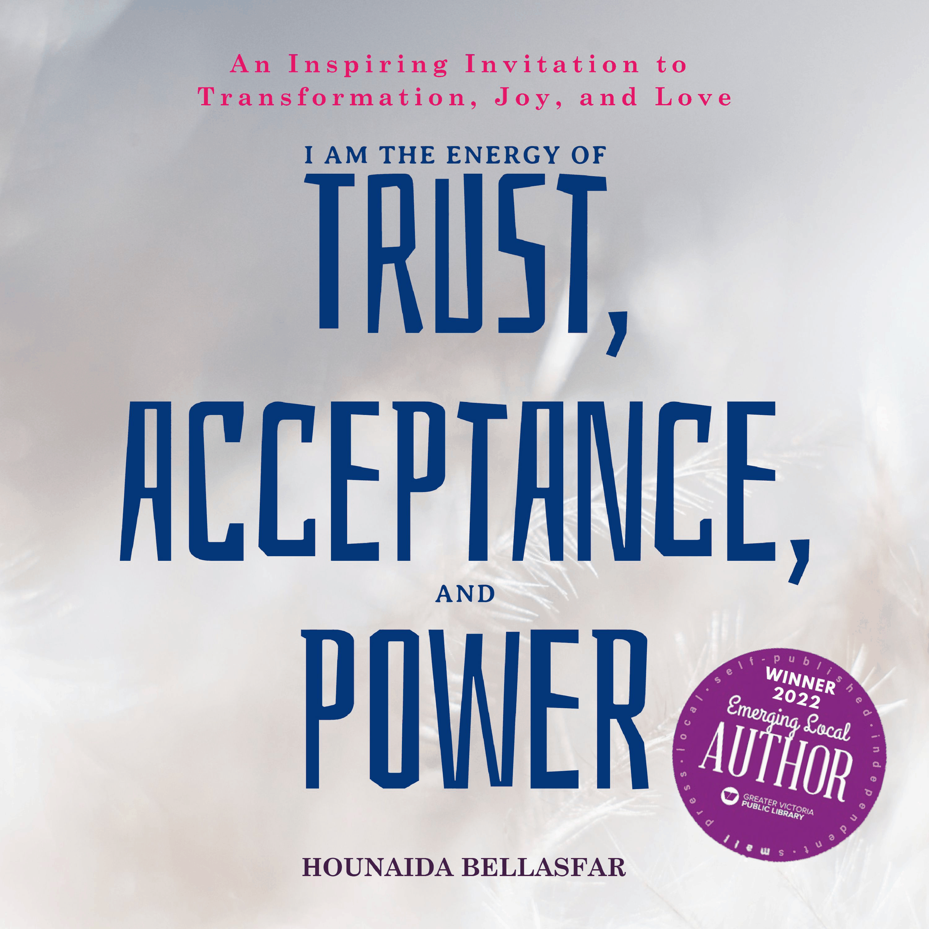 I Am the Energy of Trust, Acceptance, and Power