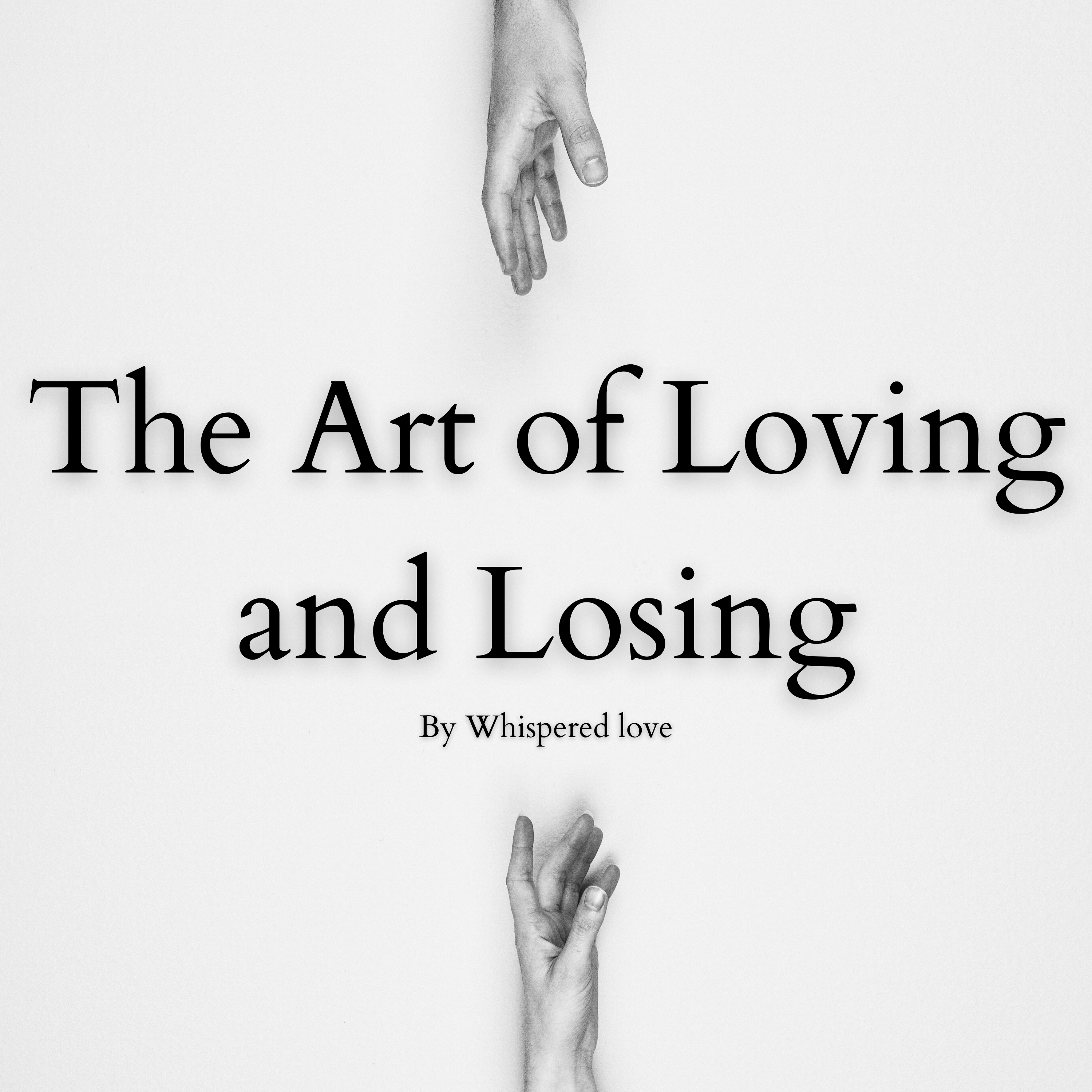 The Art of Loving and Losing
