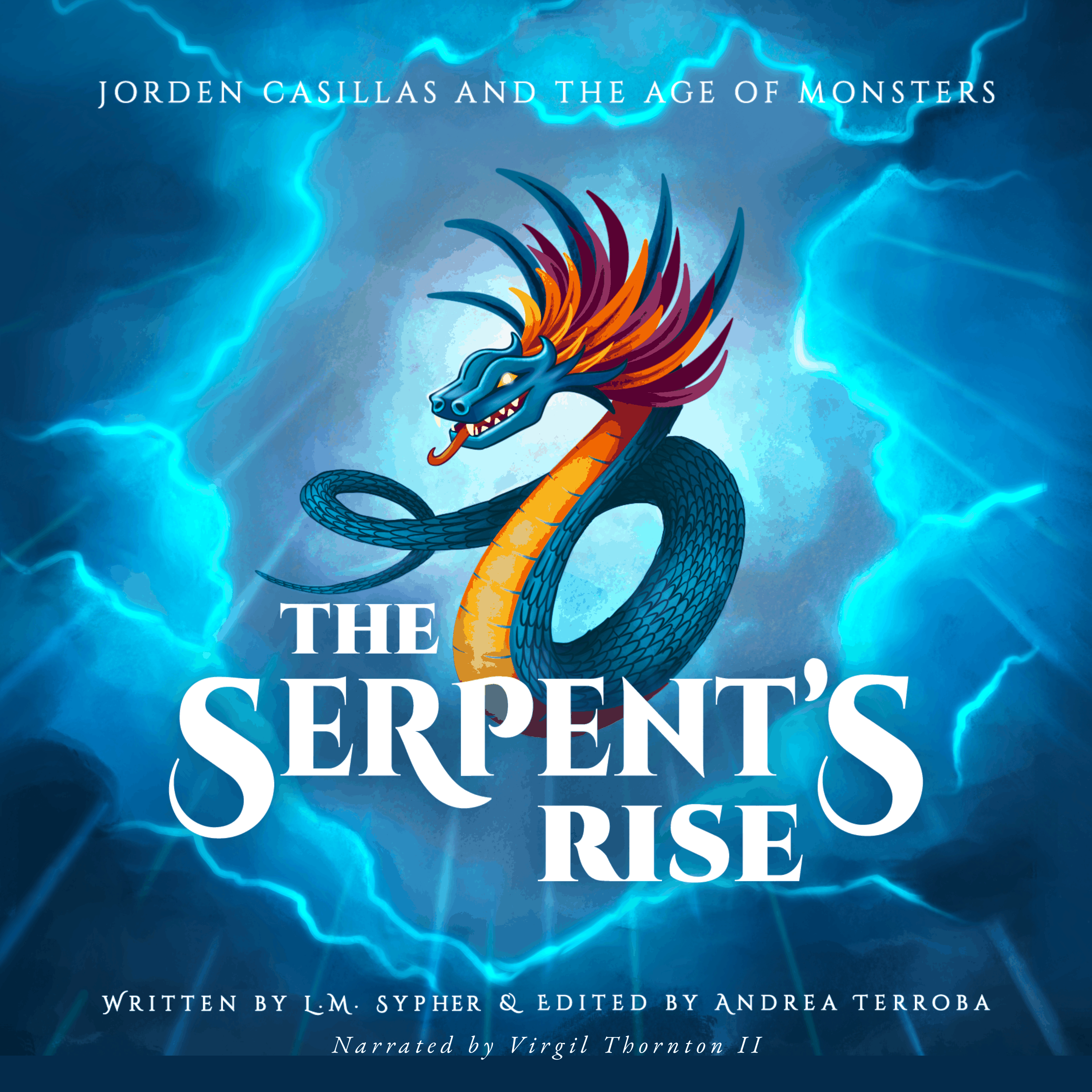 Jorden Casillas and the Age of Monsters: The Serpent's Rise