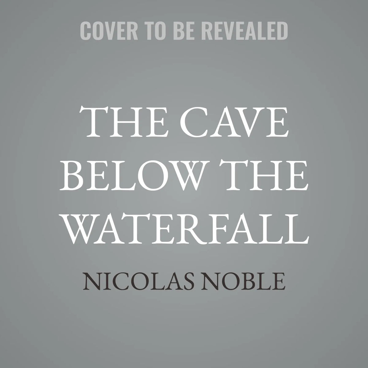 The Cave Below the Waterfall