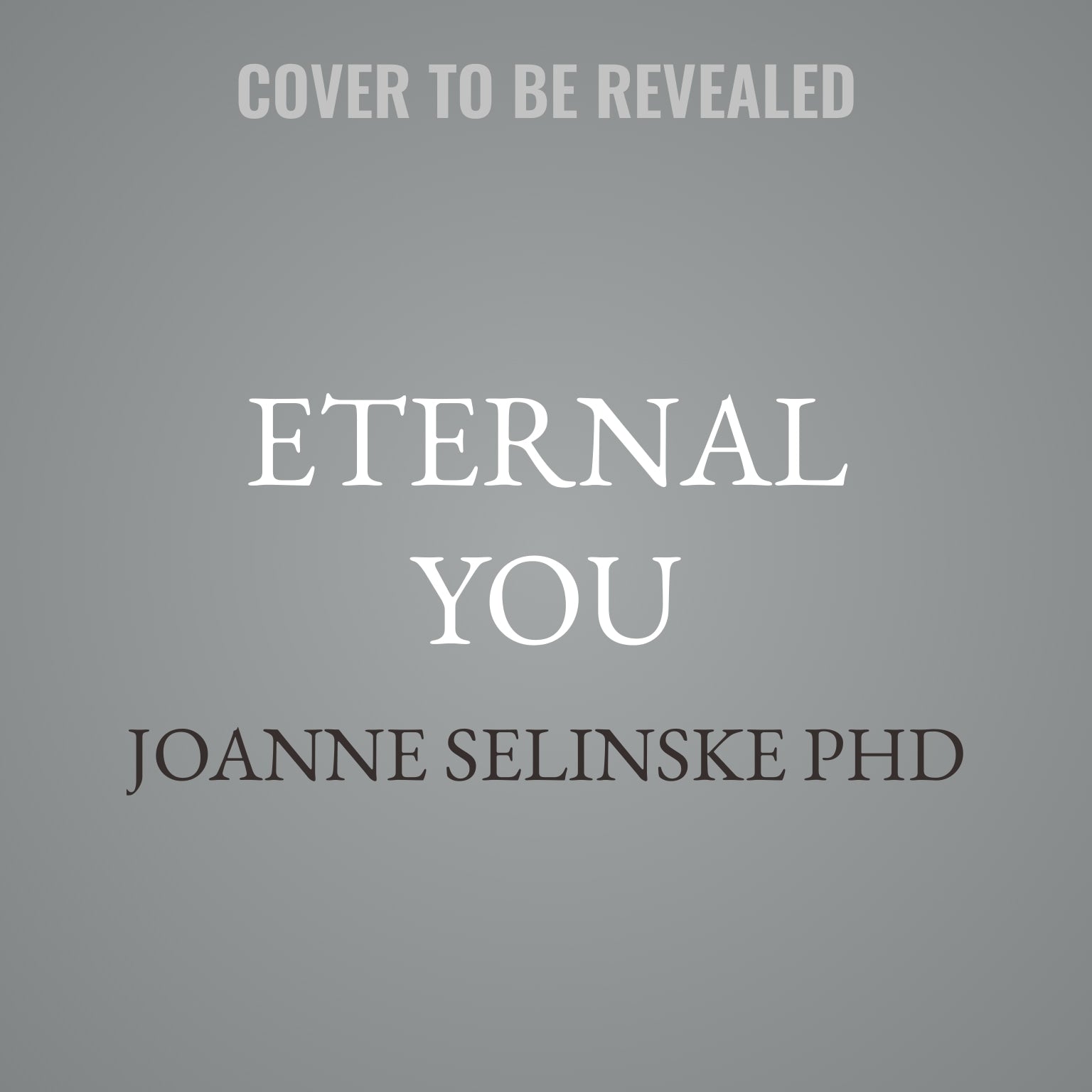 Eternal You