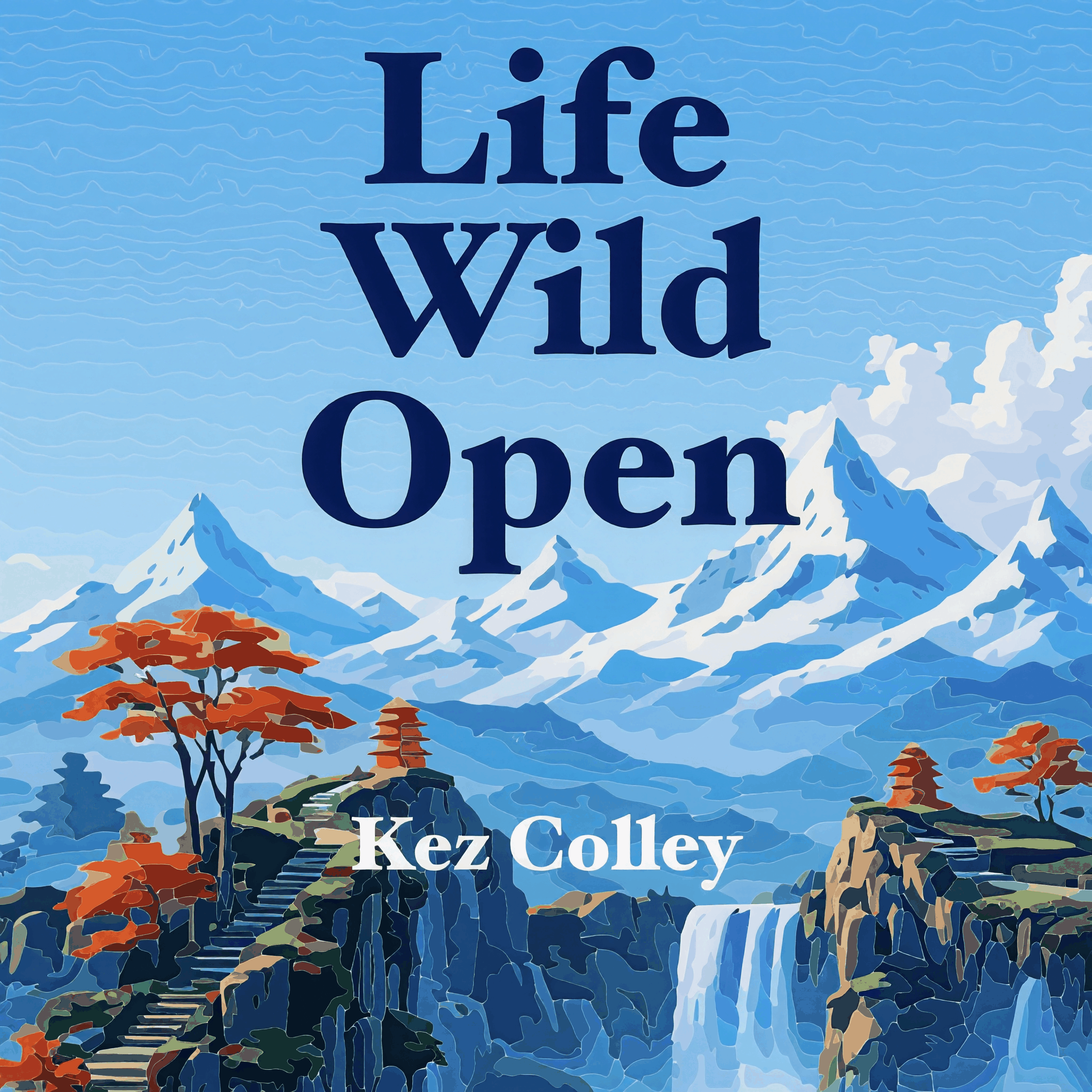 Life Wild Open