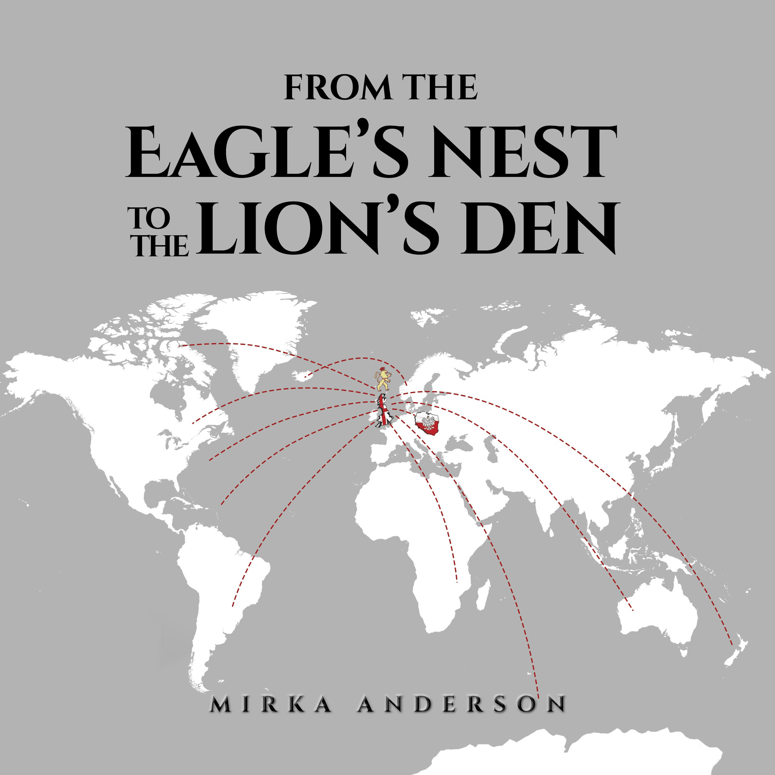 From the Eagle's Nest to the Lion's Den