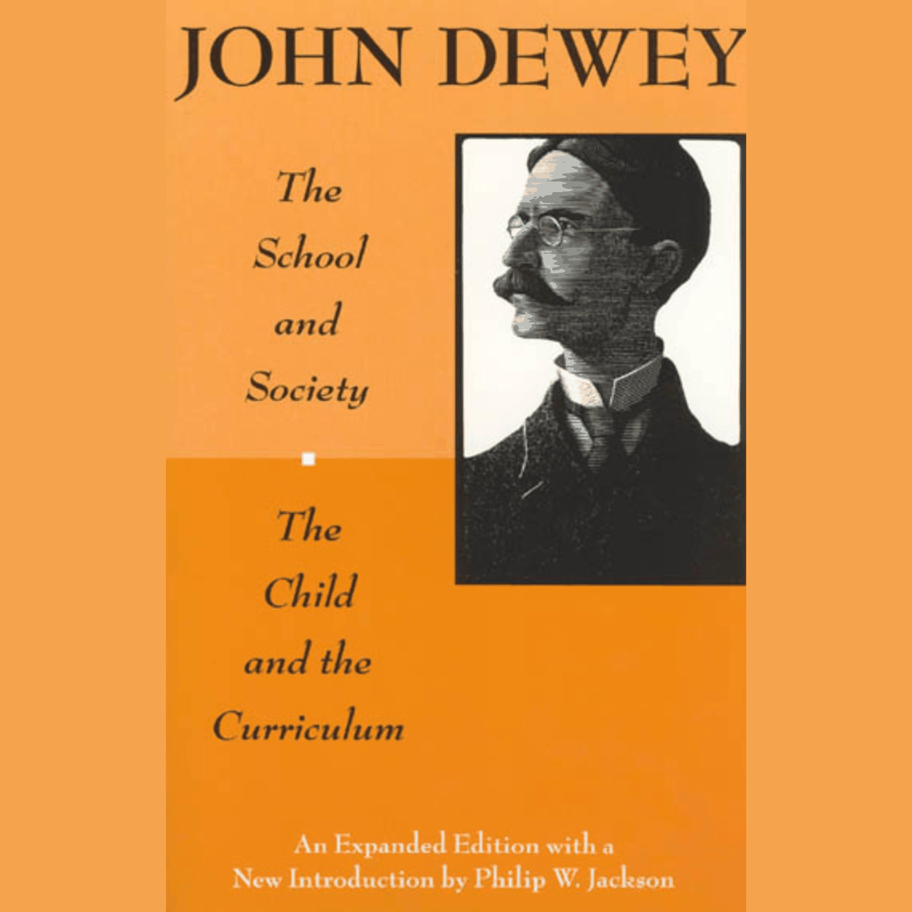 The School and Society and The Child and the Curriculum