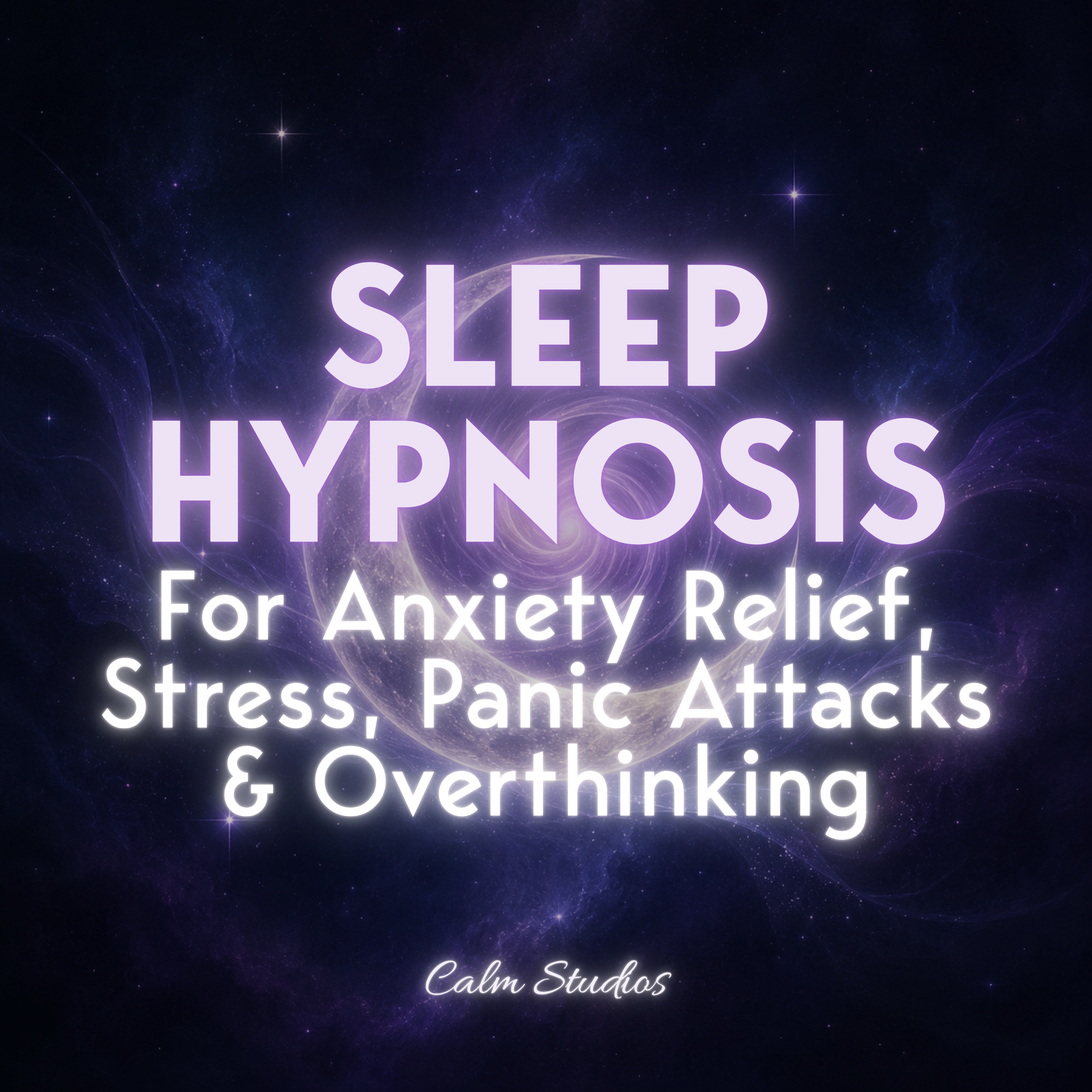Sleep Hypnosis for Anxiety Relief, Stress, Panic Attacks & Overthinking