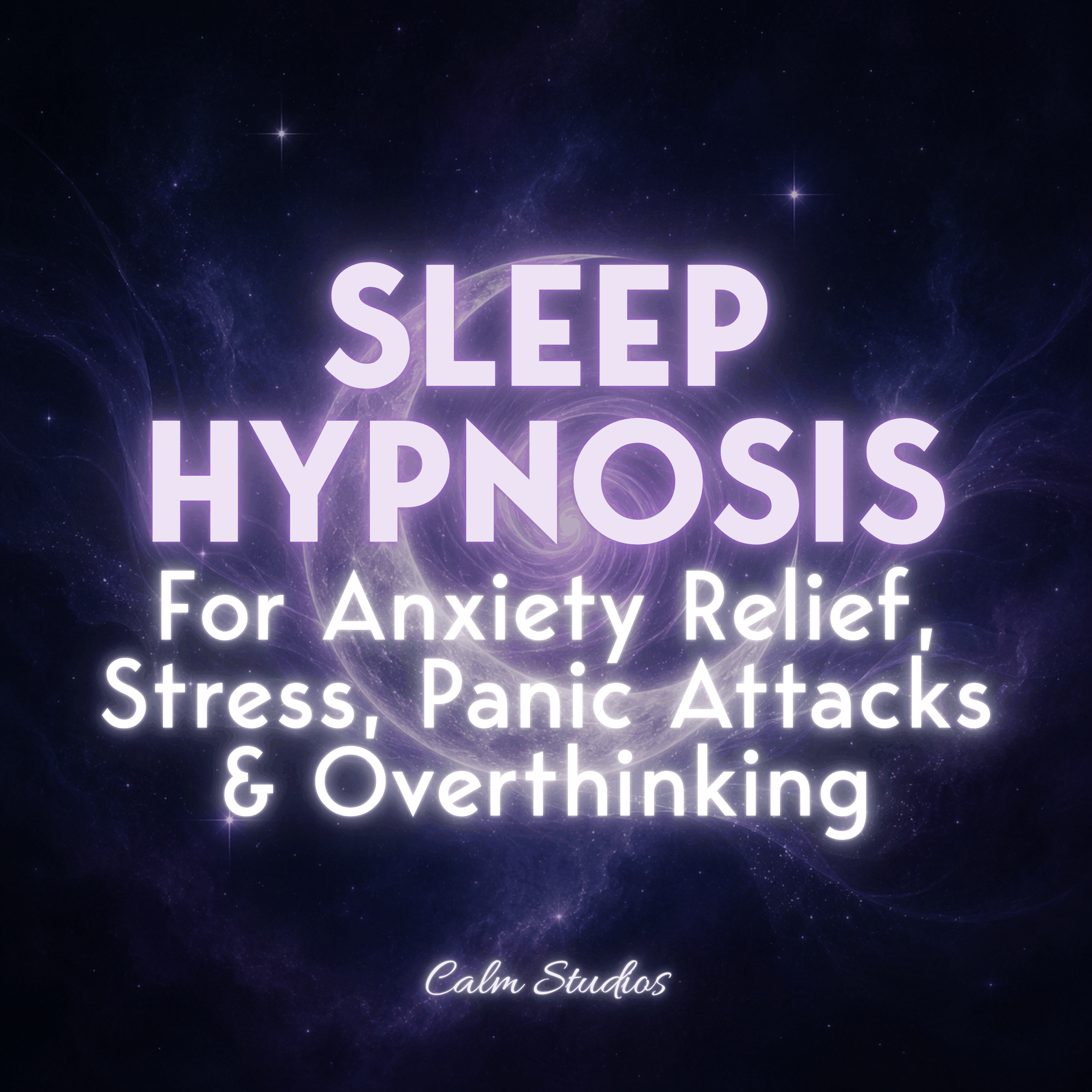Sleep Hypnosis for Anxiety Relief, Stress, Panic Attacks & Overthinking