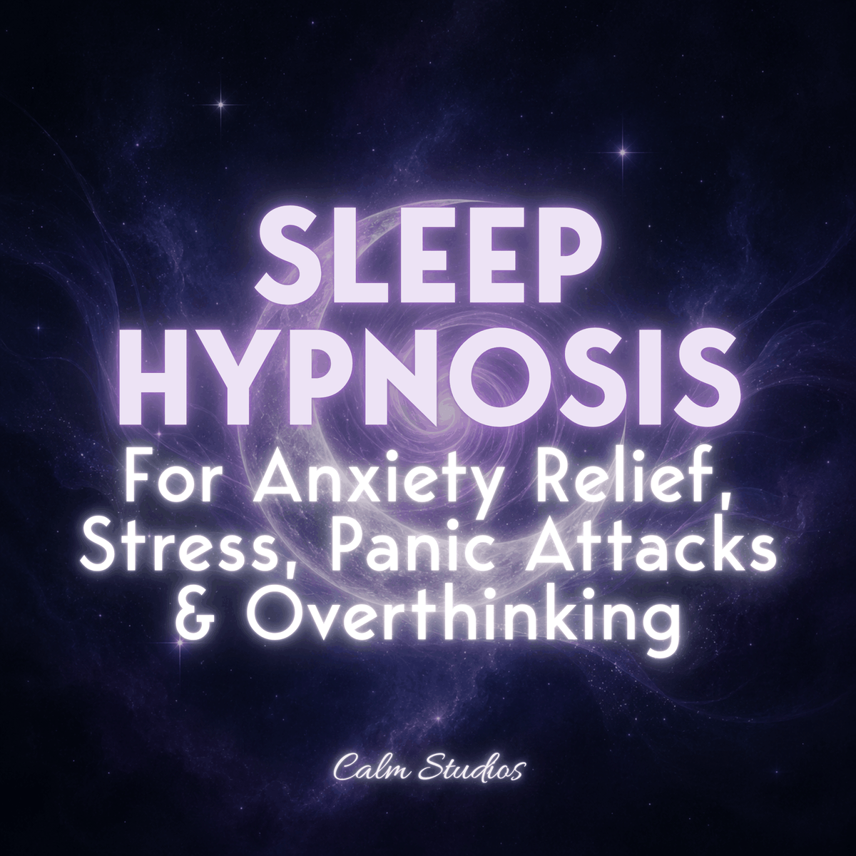 Sleep Hypnosis for Anxiety Relief, Stress, Panic Attacks & Overthinking