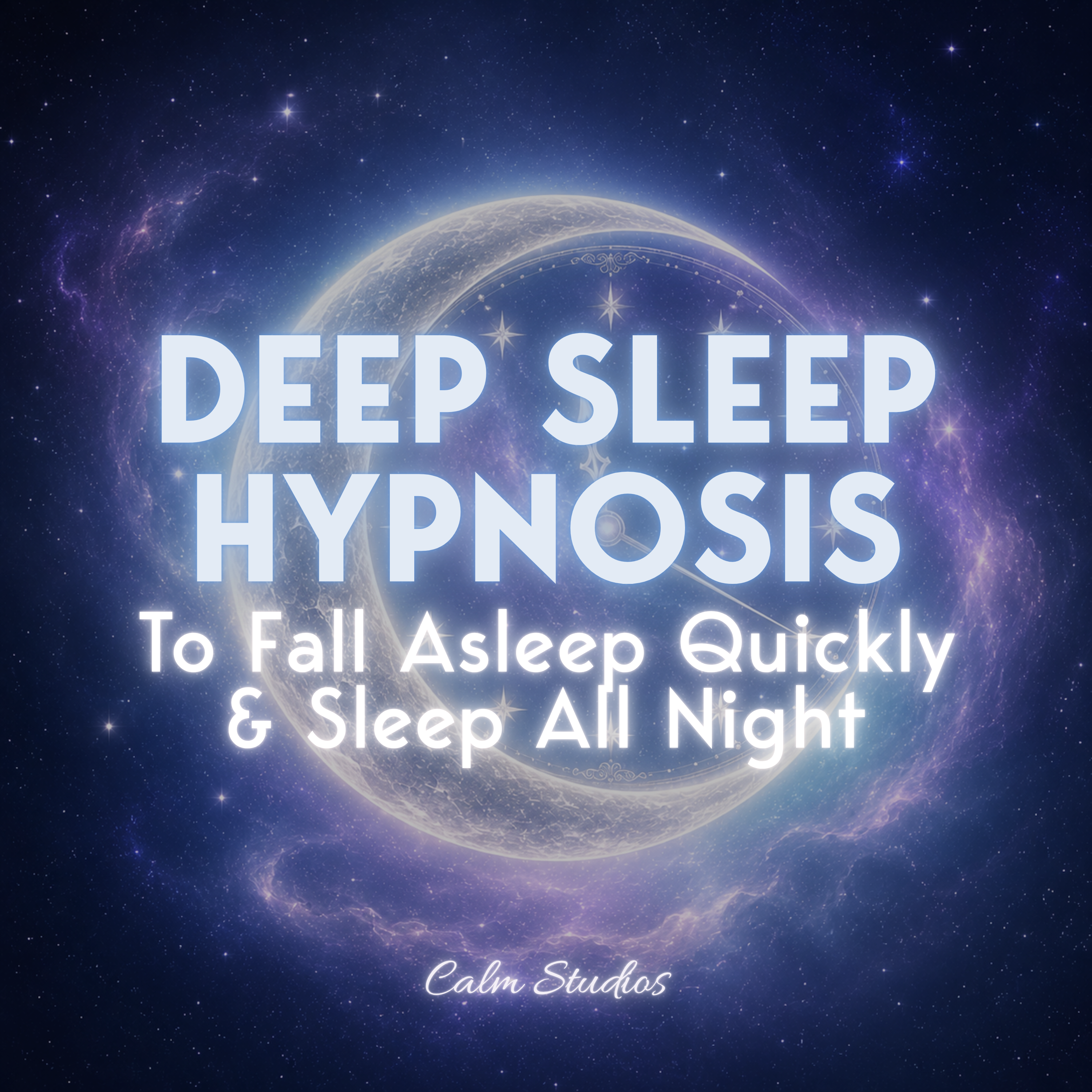 Deep Sleep Hypnosis to Fall Asleep Quickly & Sleep All Night