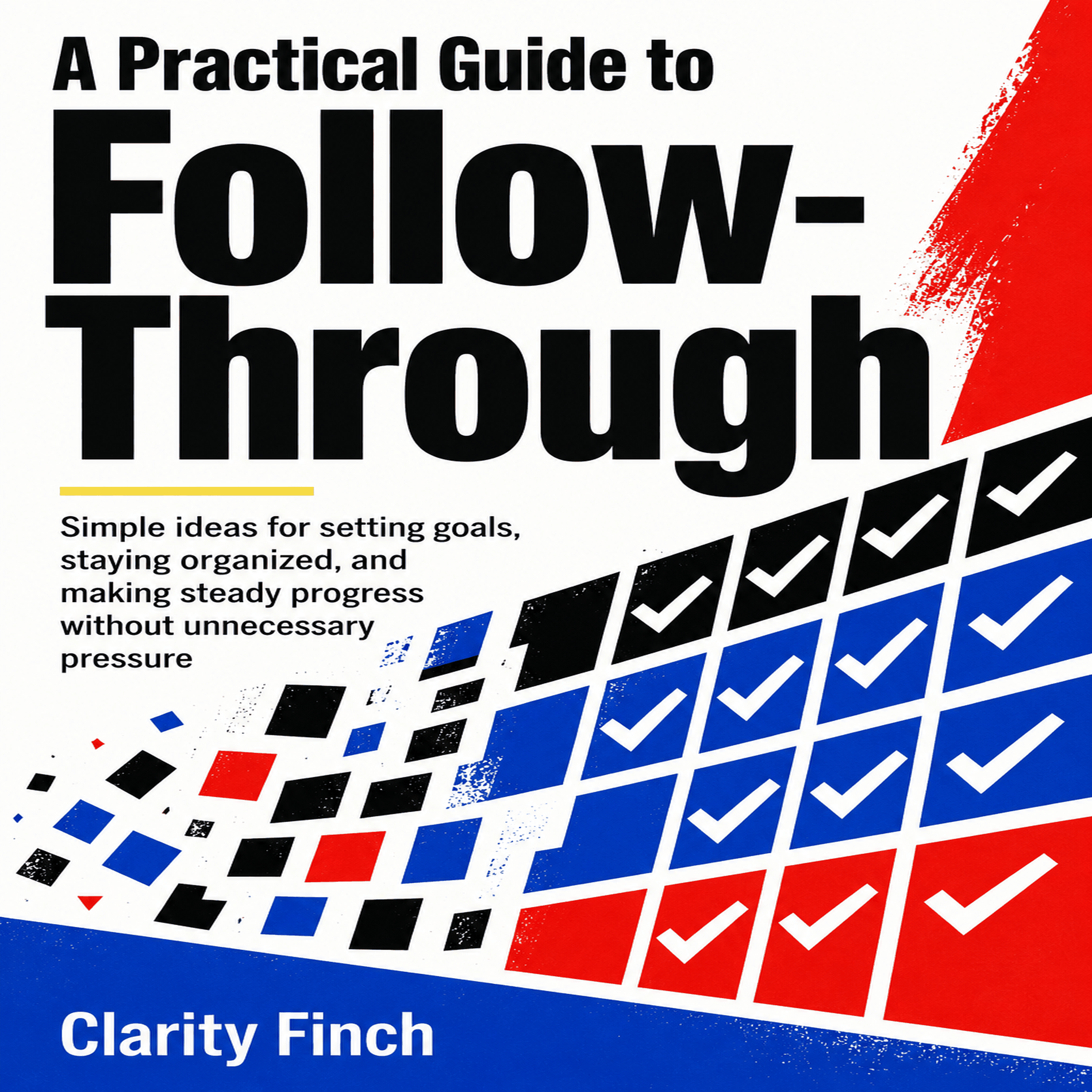 A Practical Guide to Follow Through