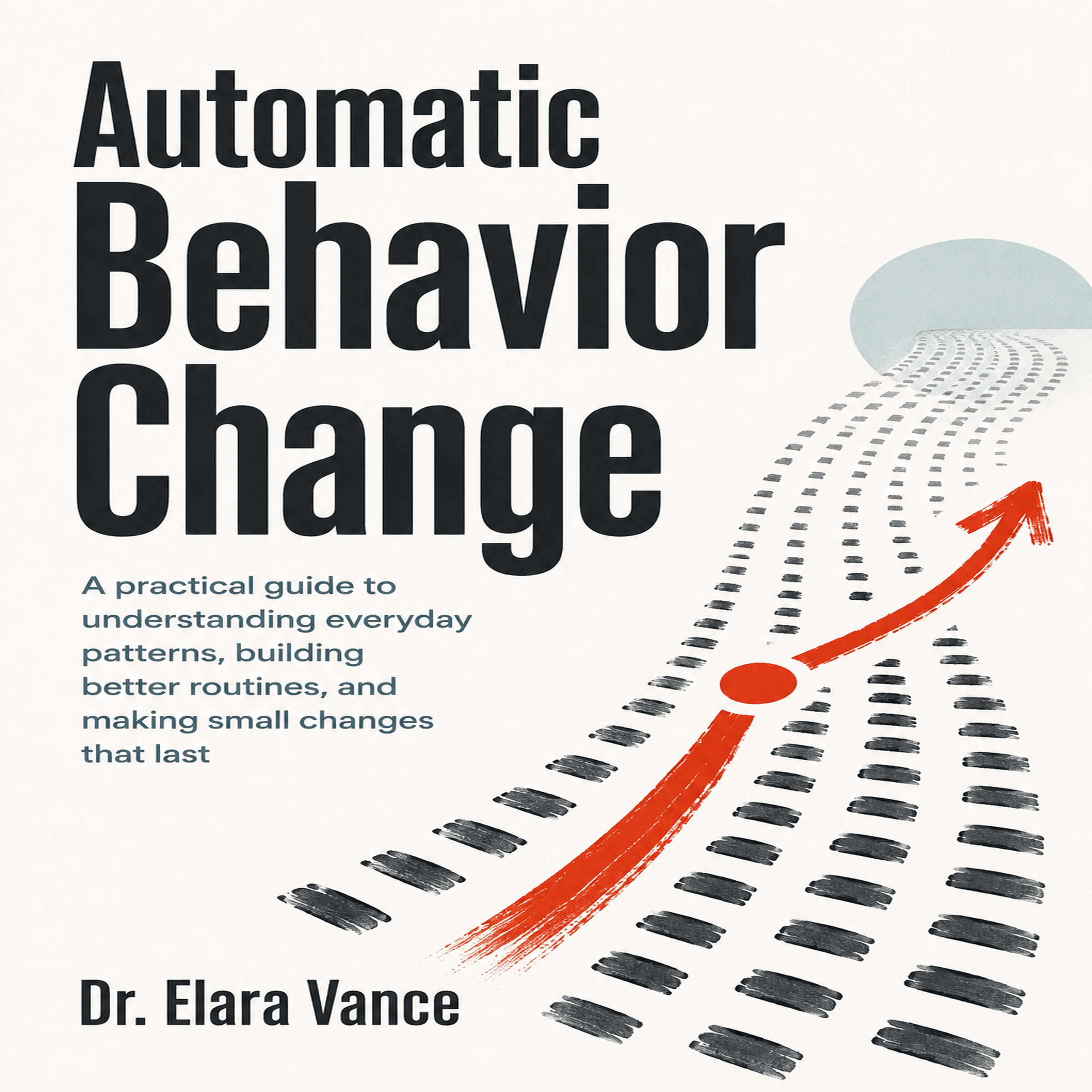 Automatic Behavior Change