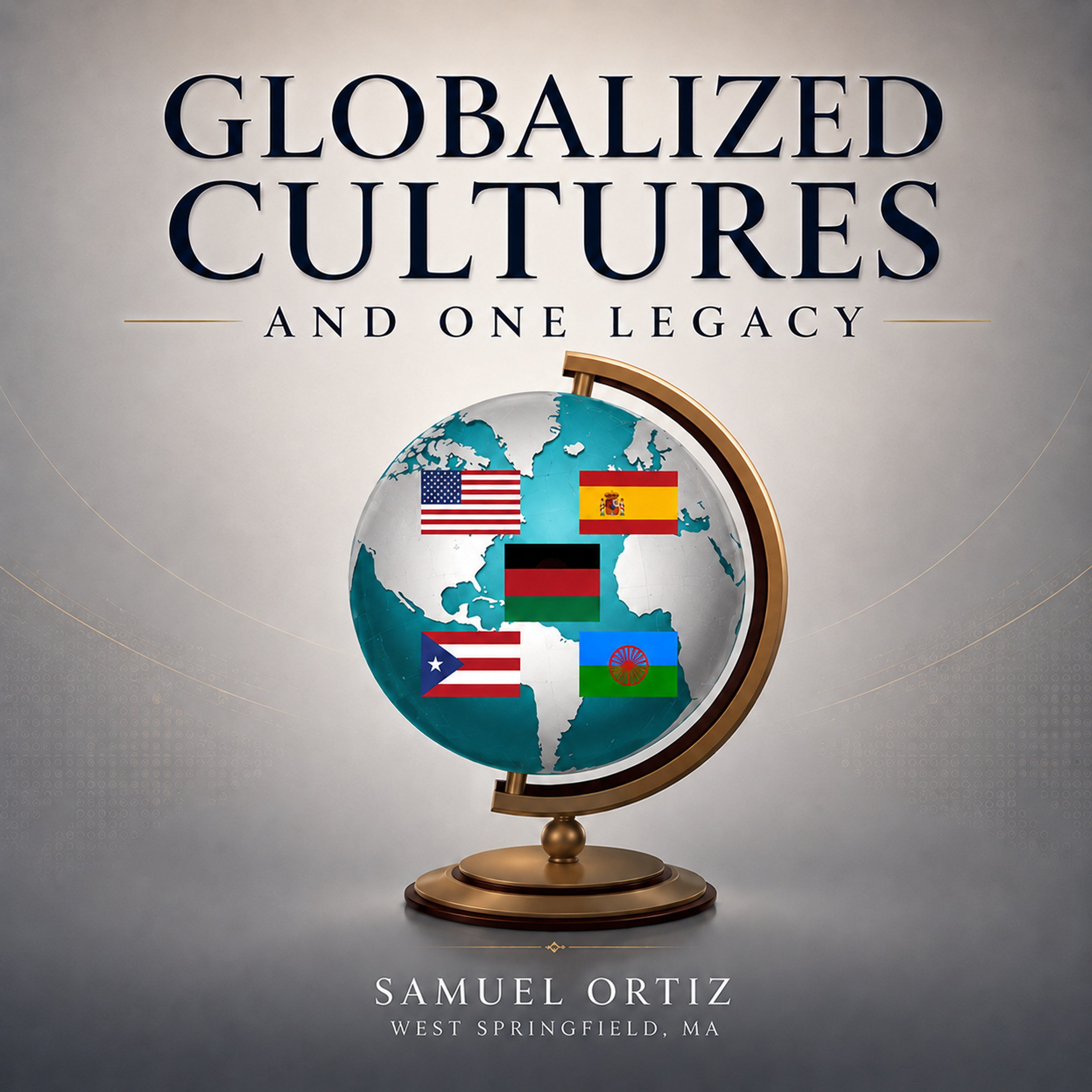 Globalized Cultures and One Legacy
