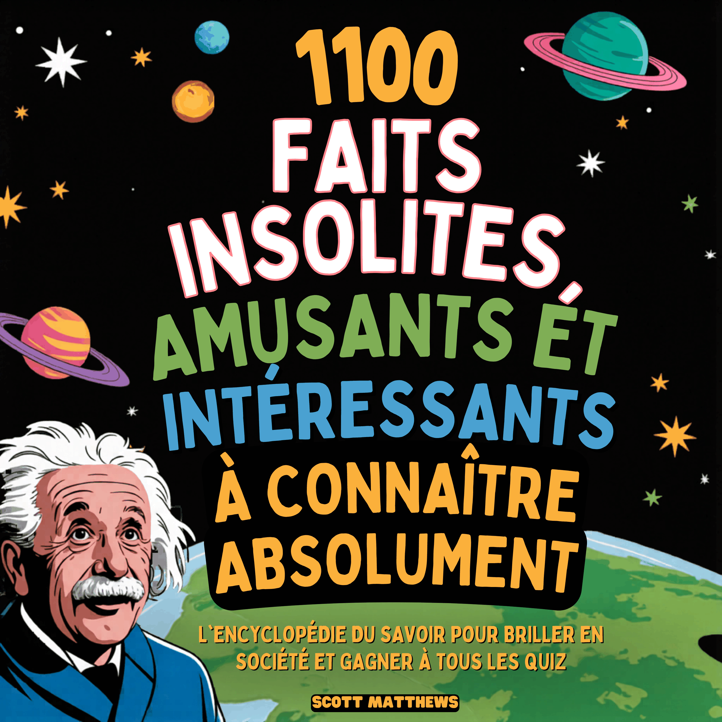 1100 Faits insolites amusants et intéressants à connaître absolument