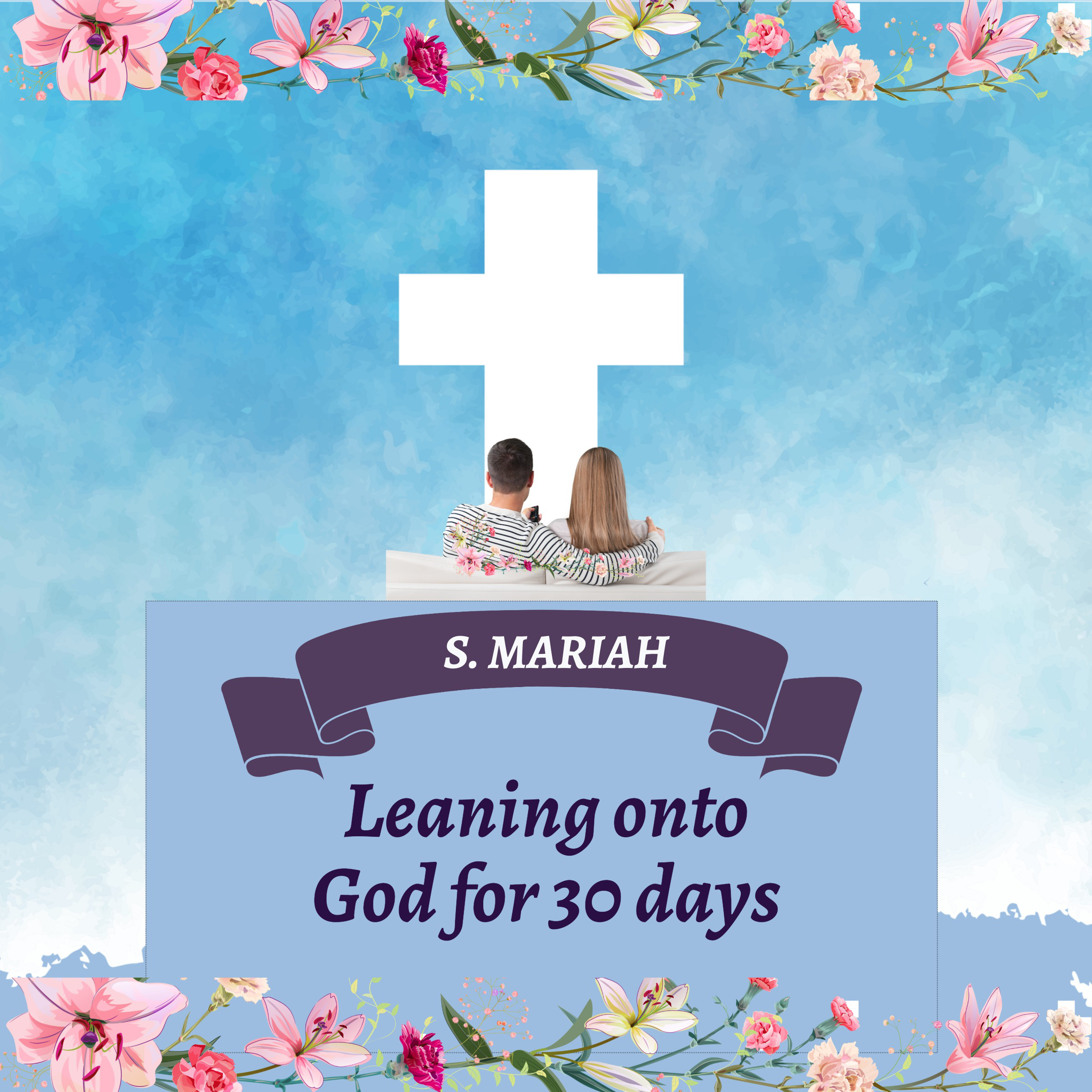 Leaning onto God for 30 days