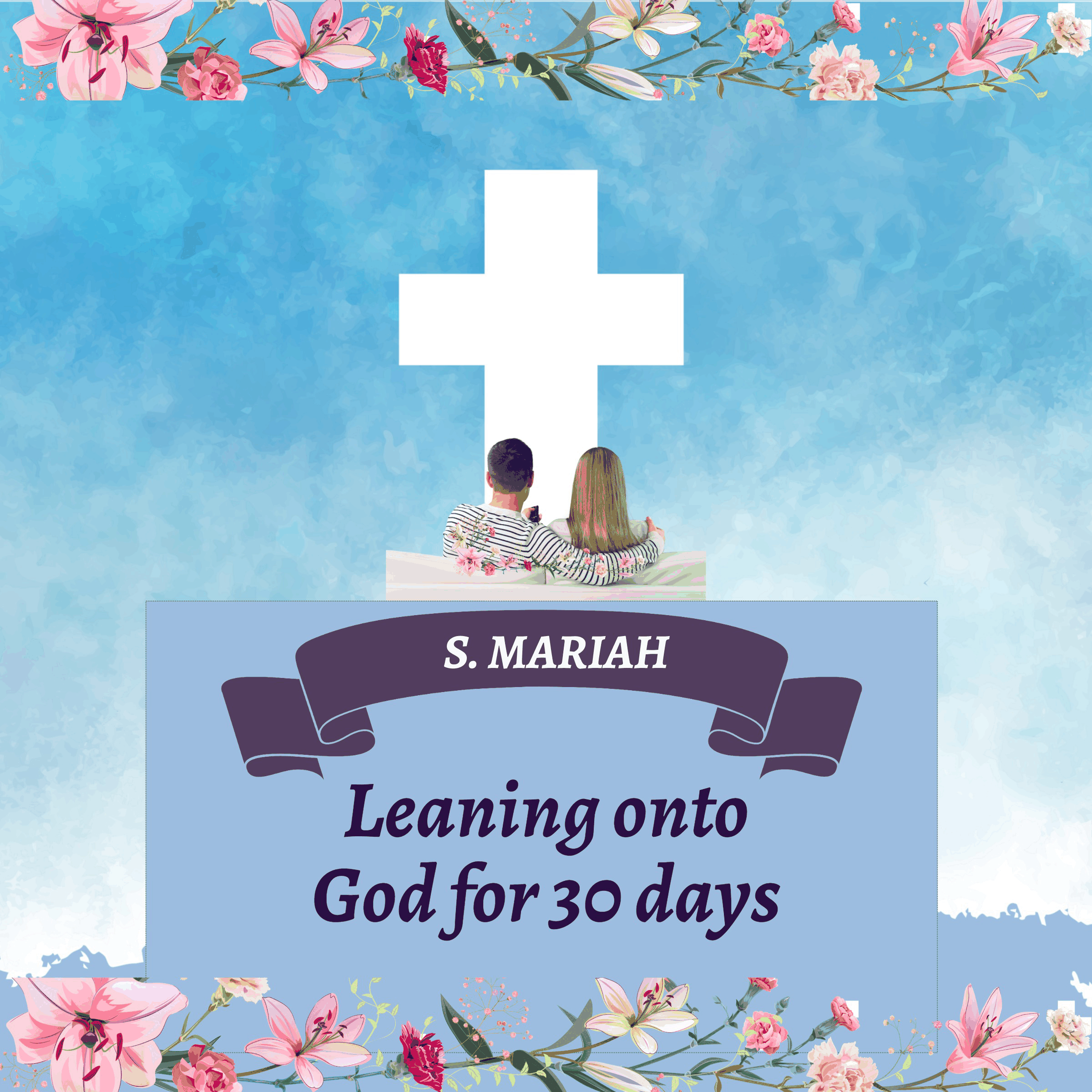 Leaning onto God for 30 days