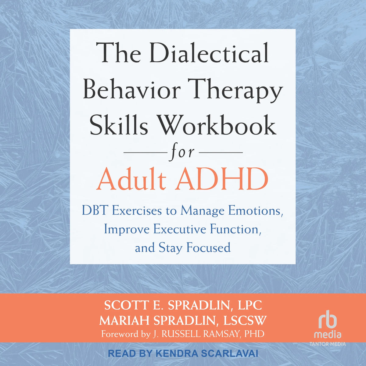 Dialectical Behavior Therapy Skills Workbook for Adult ADHD