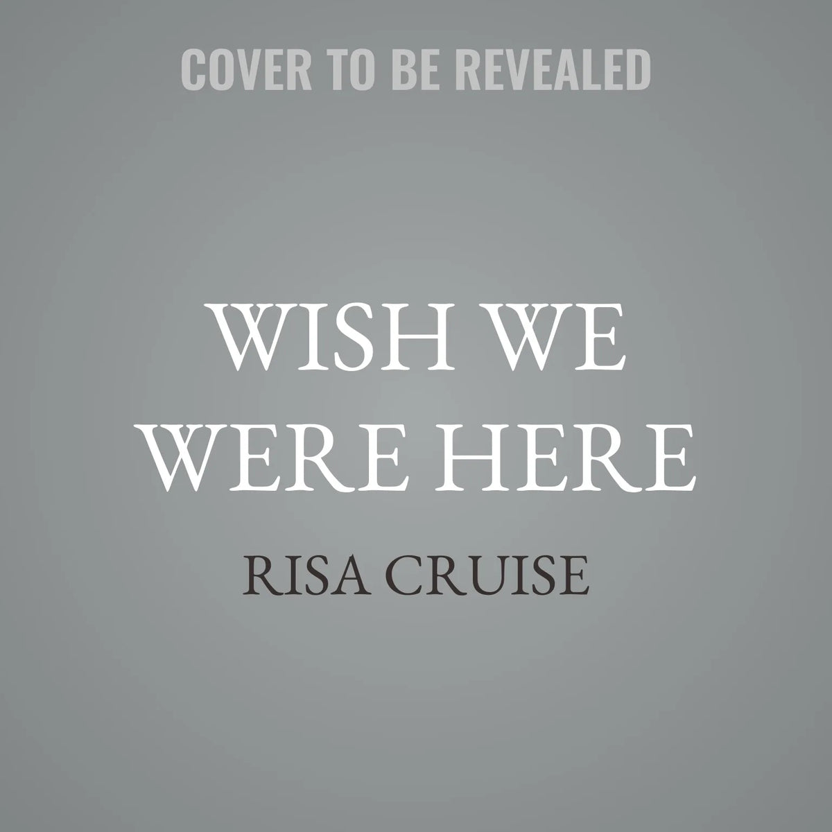 Wish We Were Here